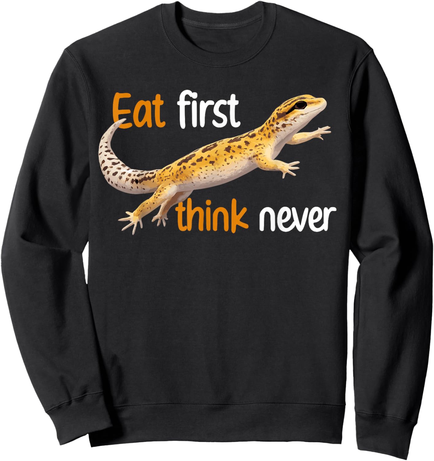 Eat First Leopard Gecko Owner Leopard Gecko Lover Sweatshirt - Sweatshirt | Black