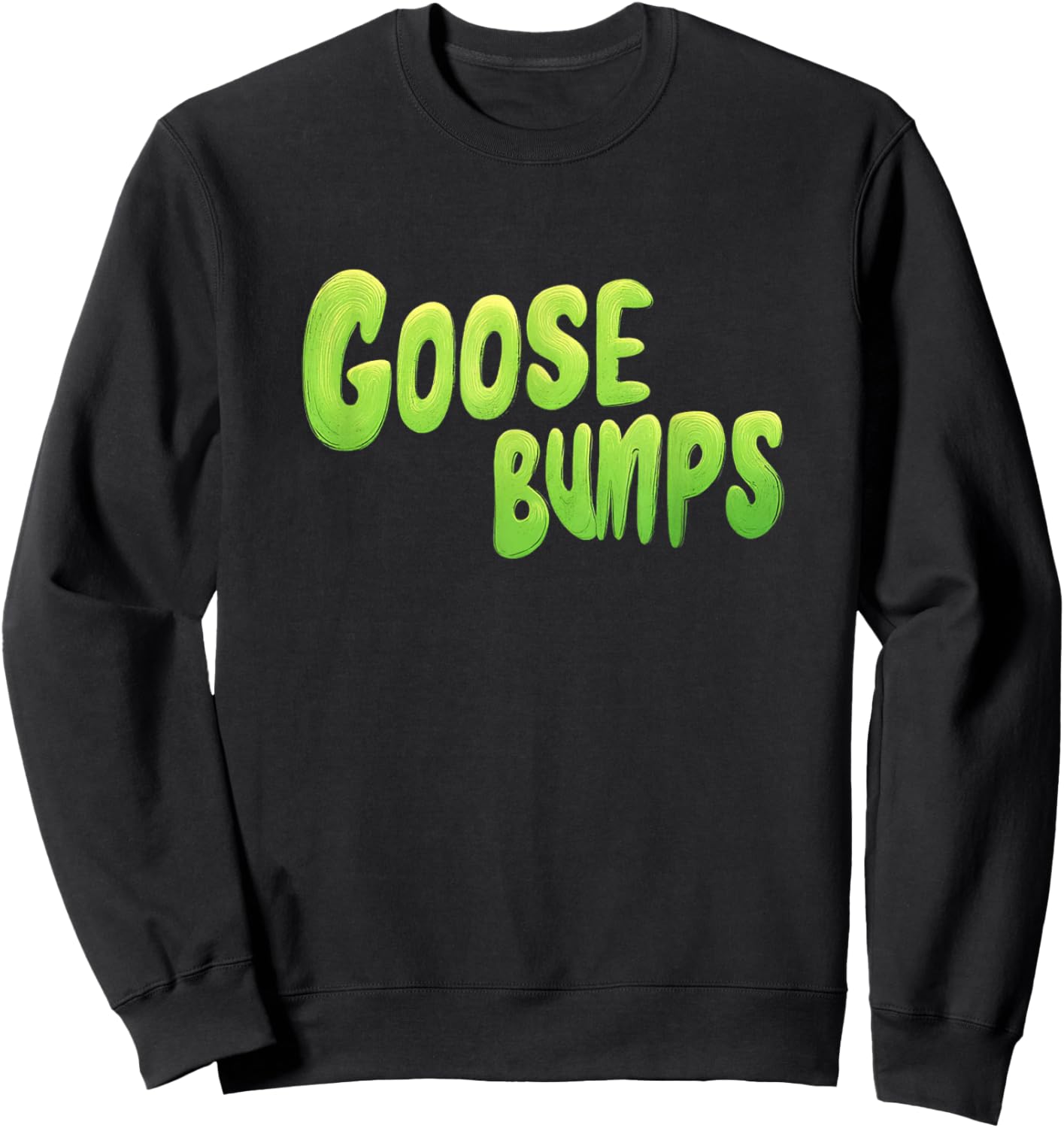Cool Goosebumps Speech for Adults and Kids Sweatshirt - Sweatshirt | Black