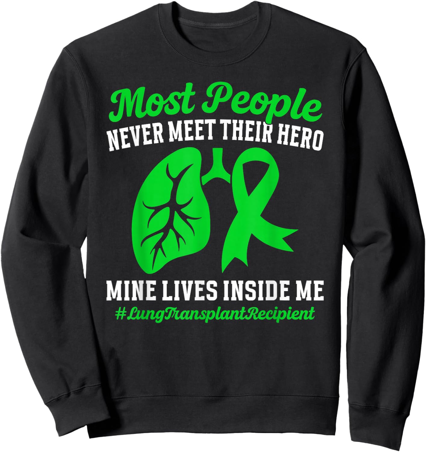 Lung Transplant Recipient Lung Transplant Recovery Sweatshirt - Sweatshirt | Black