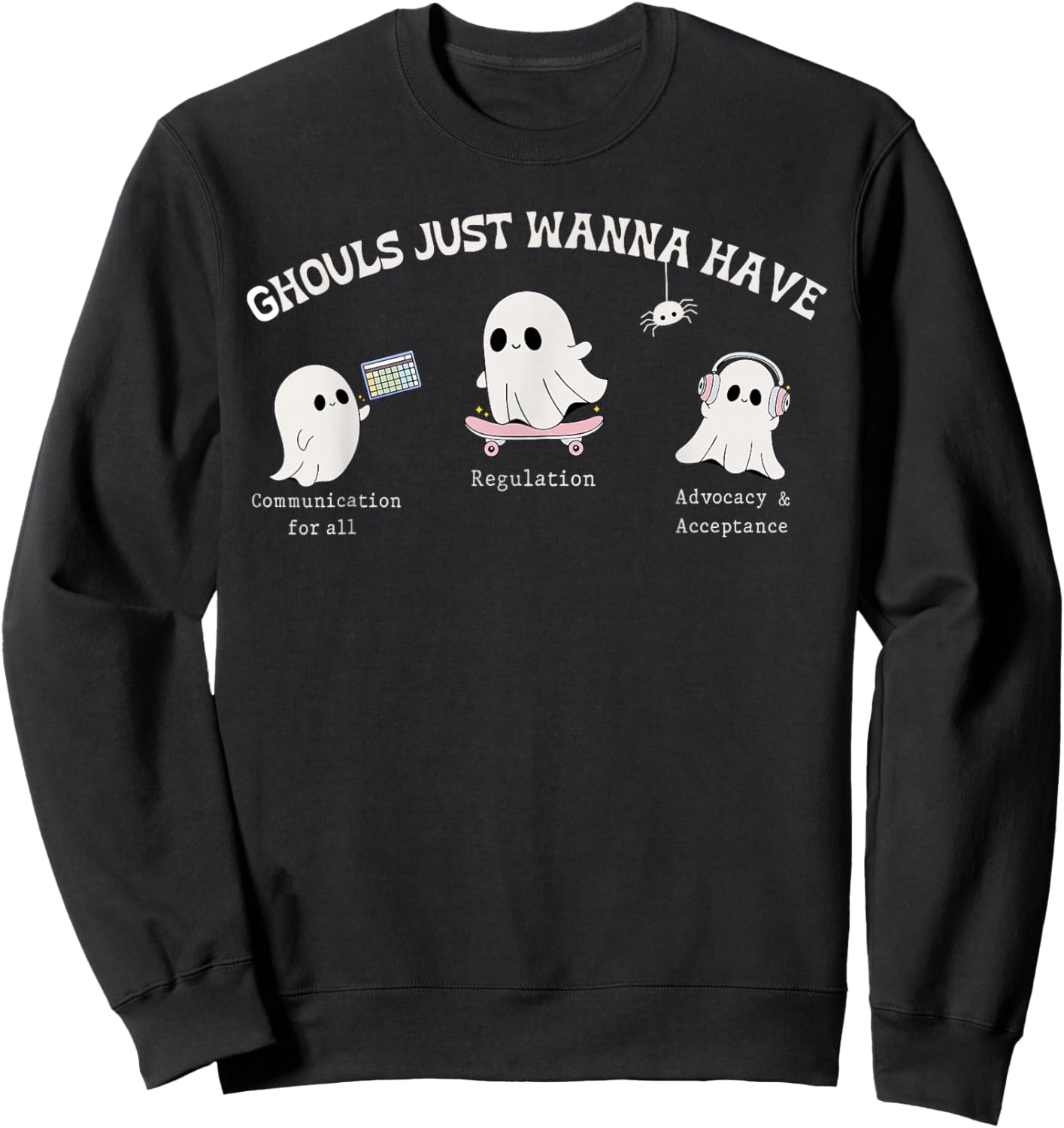 Ghouls Just Wanna Have Inclusion & Advocacy Halloween Autism Sweatshirt - Sweatshirt | Black