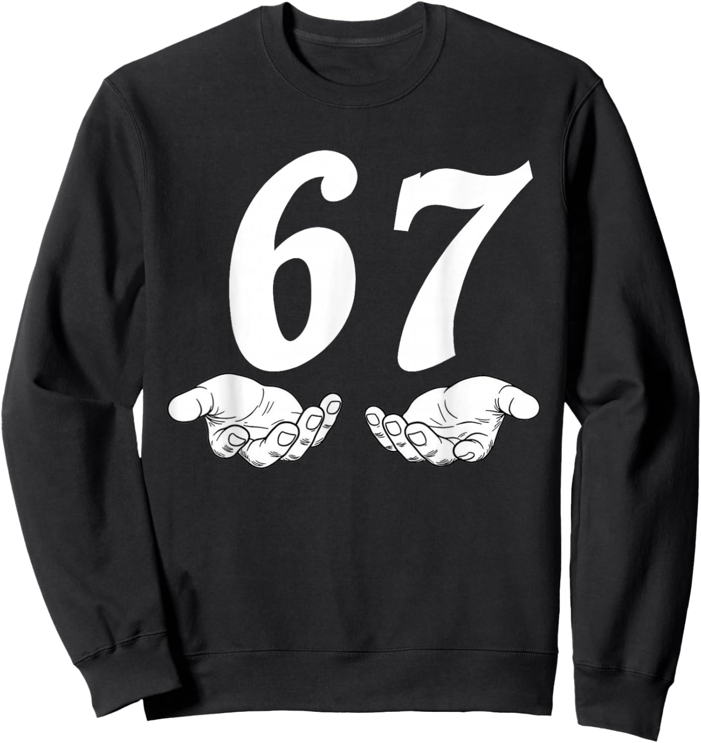 67 Six Seven Meme Sweatshirt - Sweatshirt | Black
