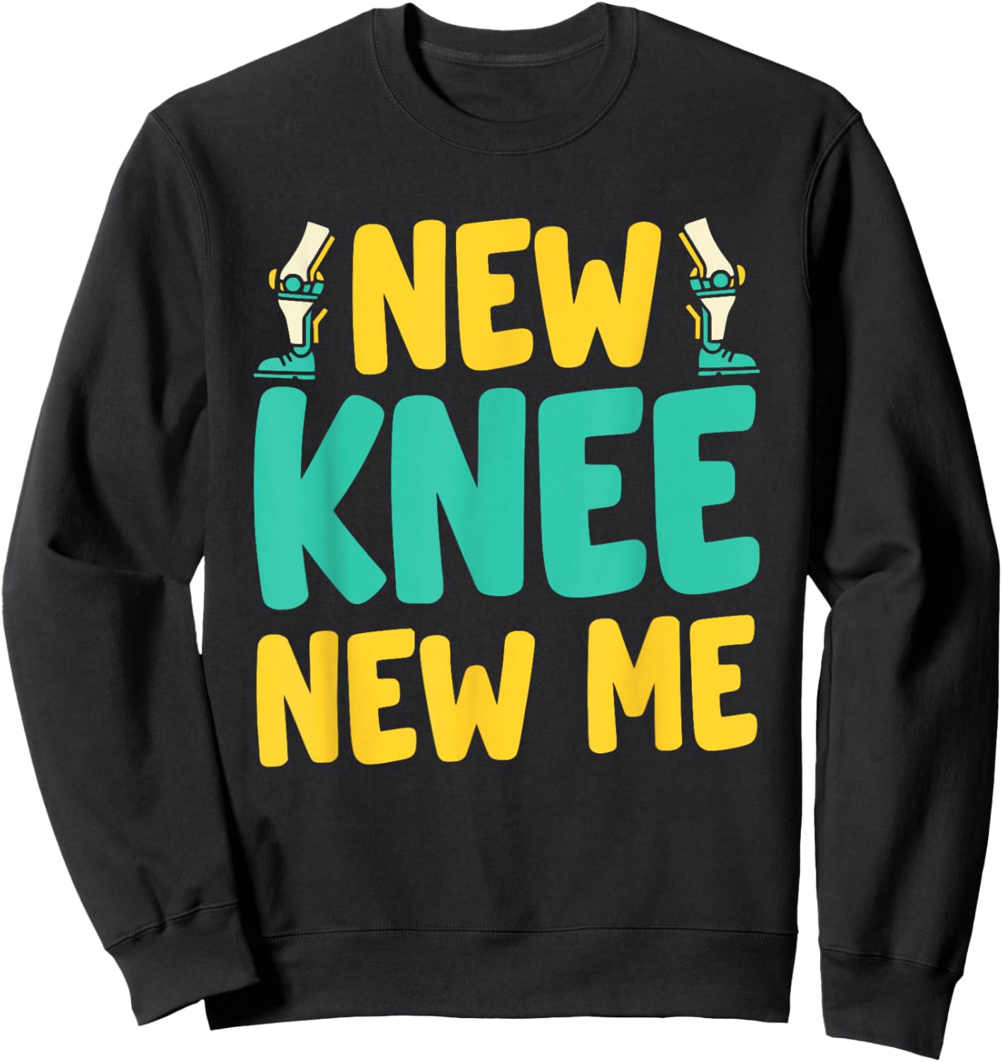 Knee Replacement Recovery New Knee New Me After Surgery Sweatshirt - Sweatshirt | Black