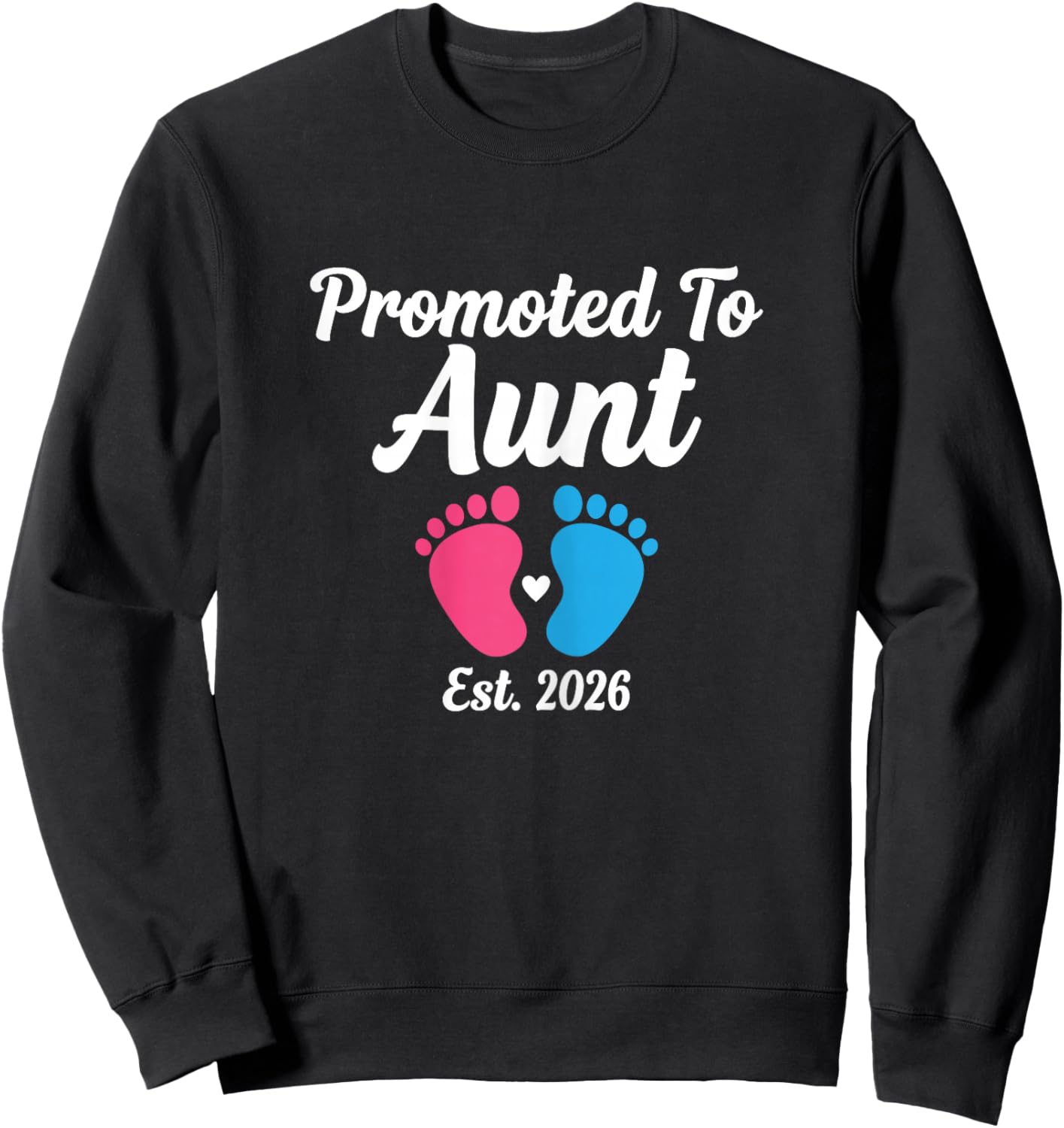 Promoted to Aunt Est 2026 Pregnancy Announcement Aunt 2026 Sweatshirt - Sweatshirt | Black