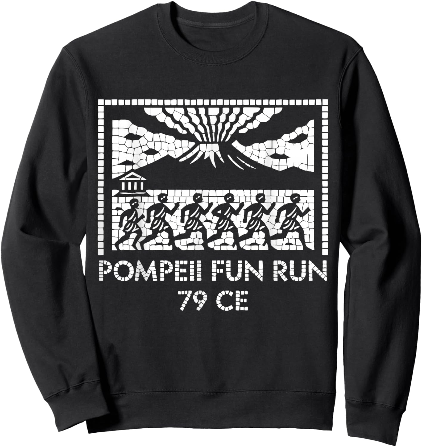 Pompeil Fun Run 79 CE - History Teacher Archaeology Mosaic Sweatshirt - Sweatshirt | Black