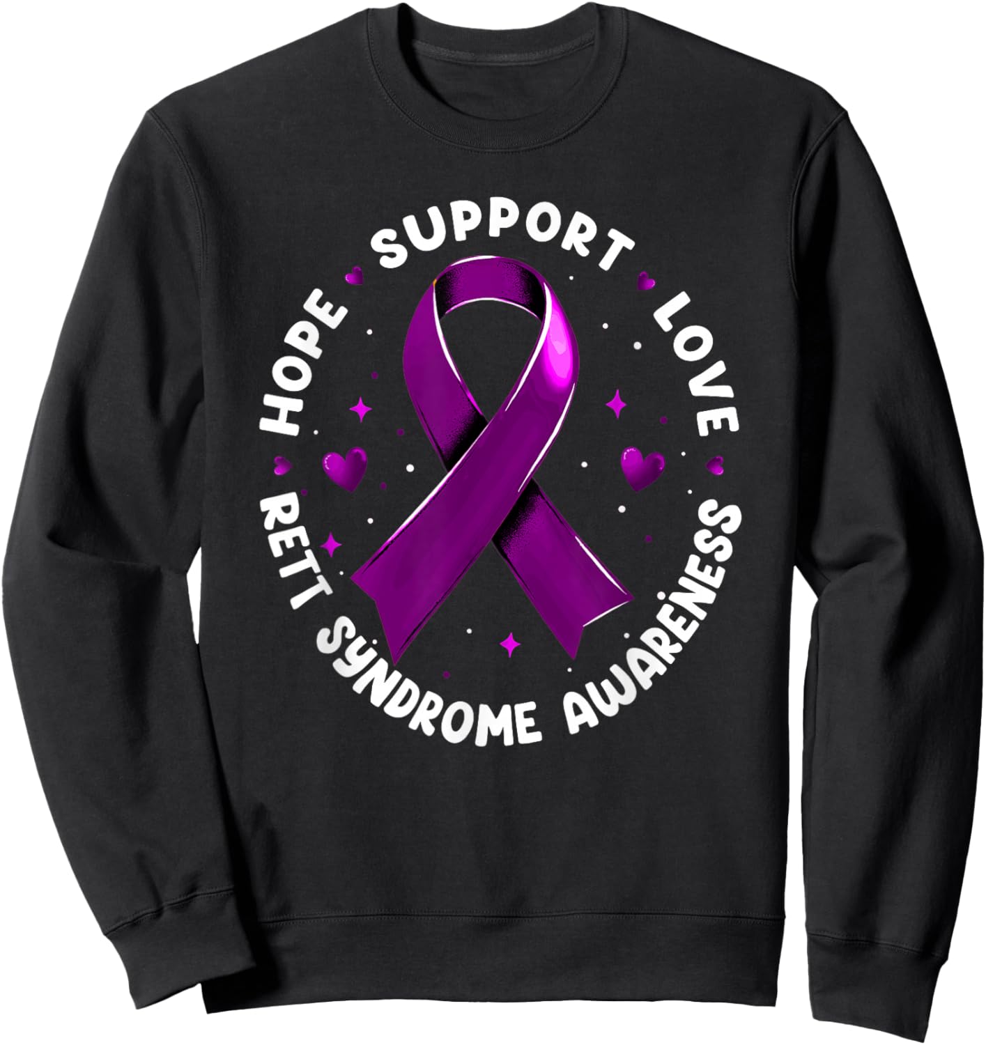 Hope Support Love Rett Syndrome Awareness Sweatshirt - Sweatshirt | Black