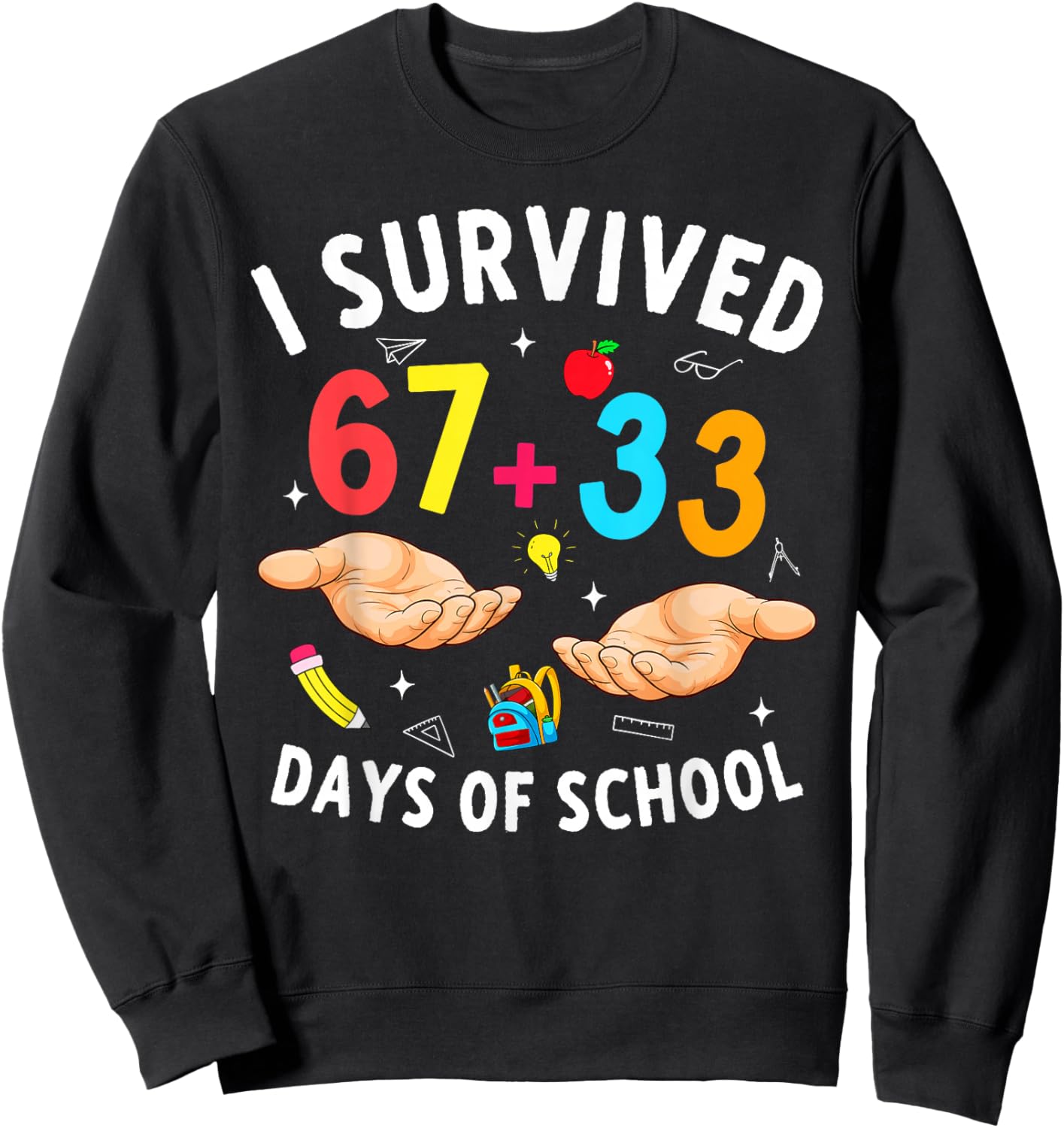 I Survived 67 33 Days of School 100 Days Teachers Kids Boys Sweatshirt - Sweatshirt | Black