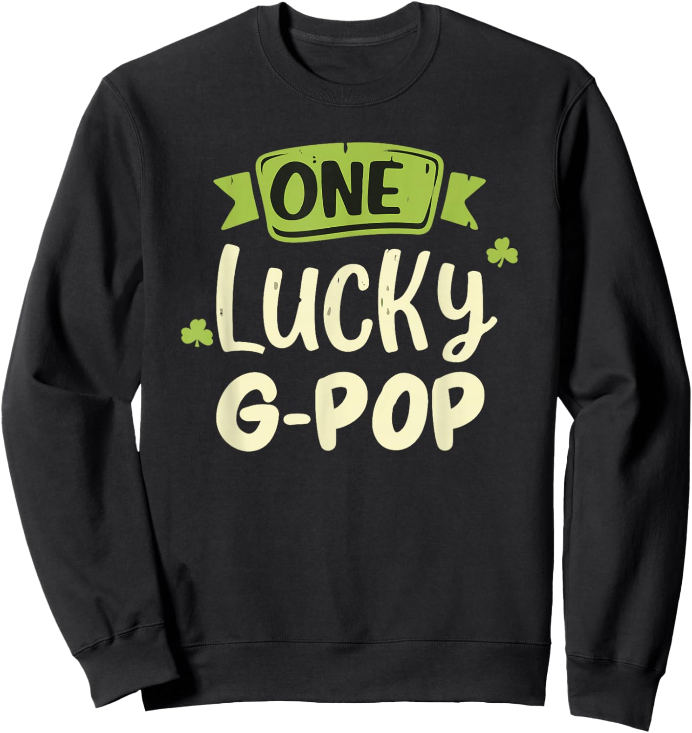 One Lucky G-Pop St. Patrick's Day Funny Matching GPop Sweatshirt - Sweatshirt | Black