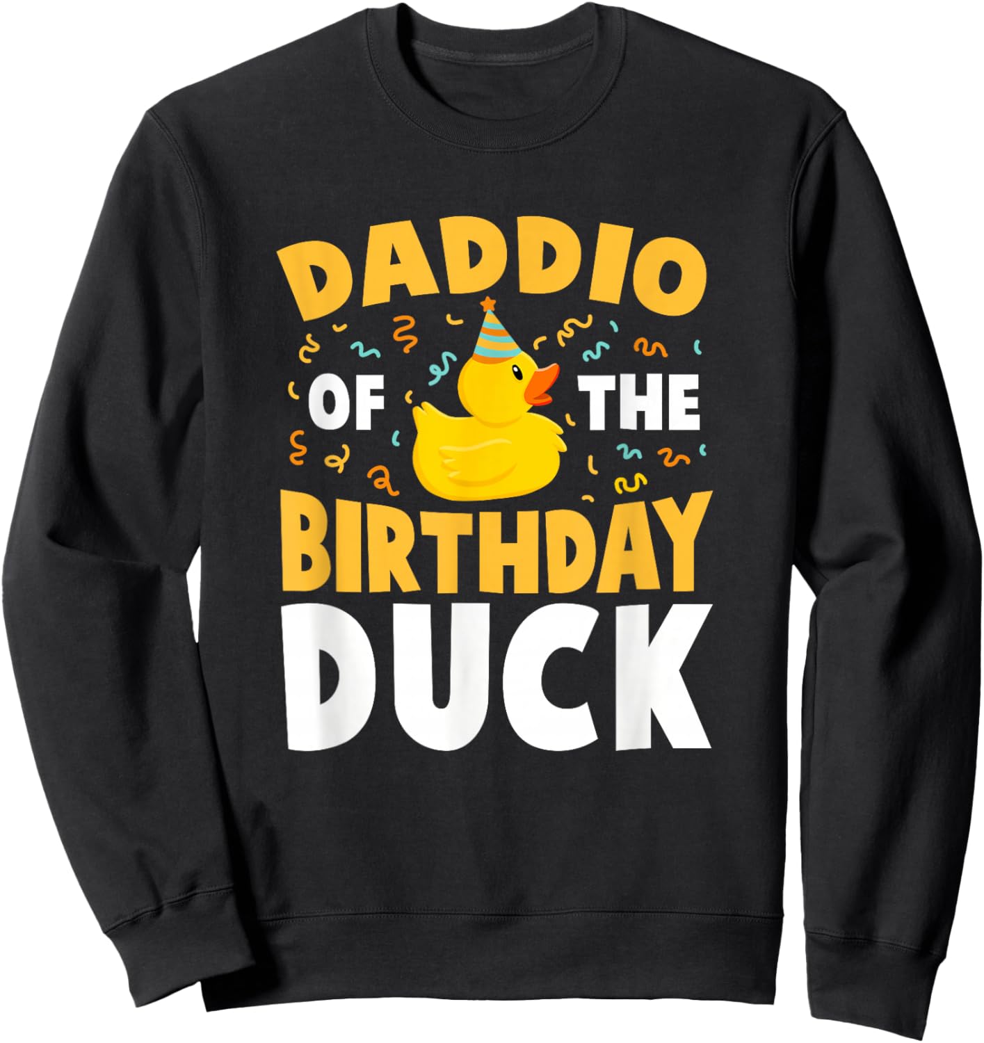 Daddio of The Birthday Duck Boy Rubber Duck Bday Family Sweatshirt - Sweatshirt | Black