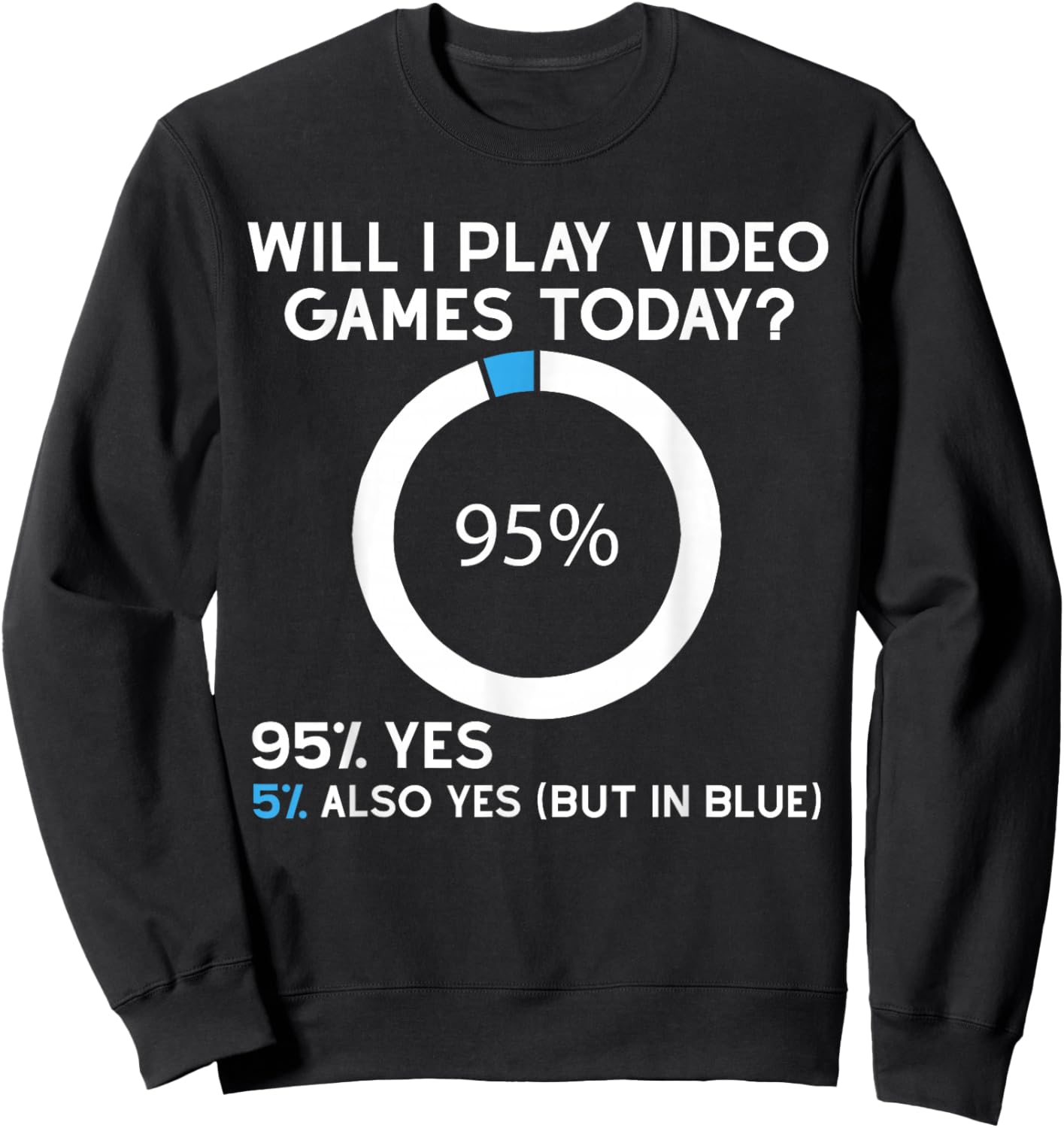 Will I Play Video Games Today Funny Gamer Gaming Sweatshirt - Sweatshirt | Black