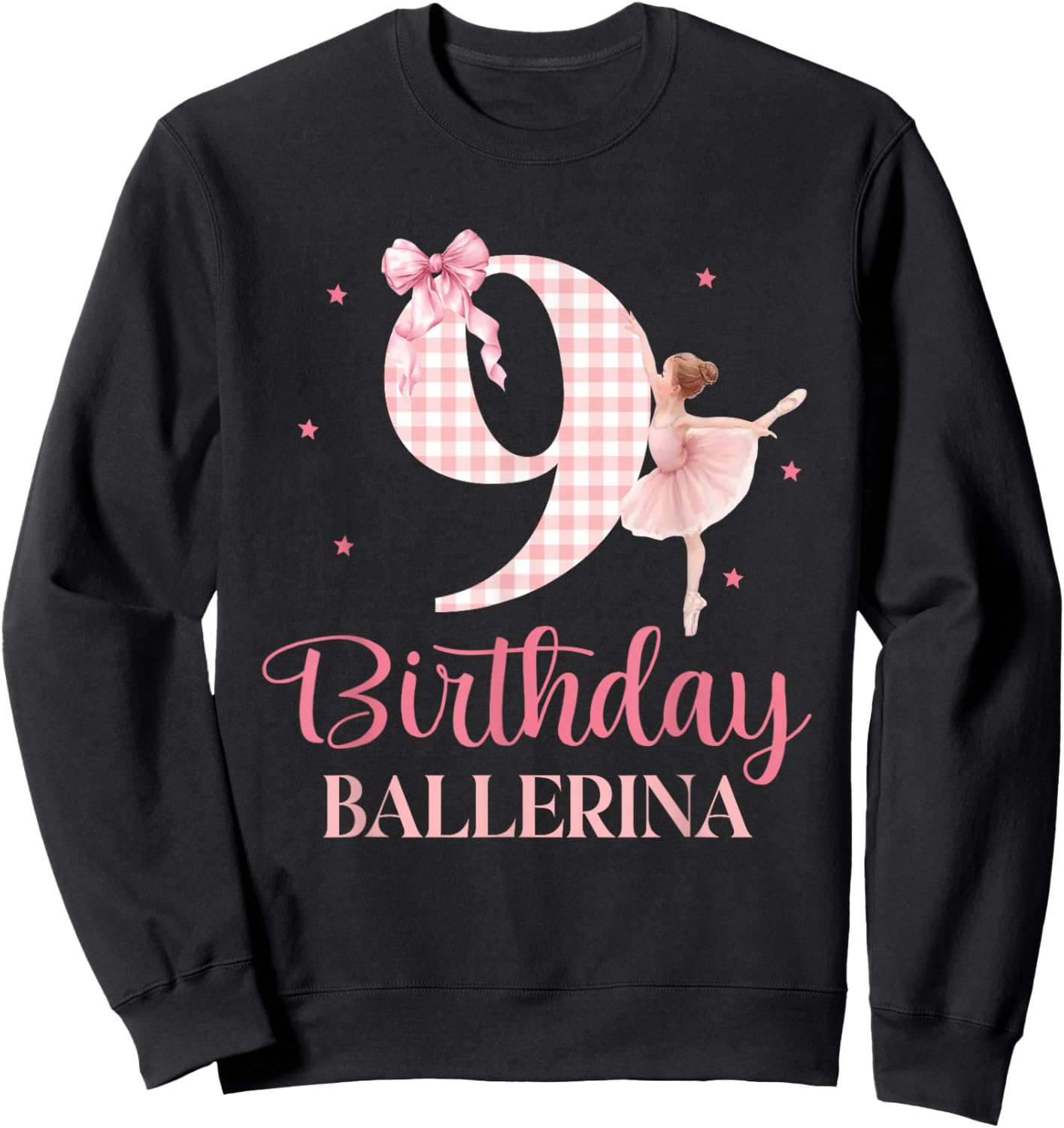 Happy 9th Birthday Ballerina 9 Year Old Girl Dancer Ballet Sweatshirt - Sweatshirt | Black