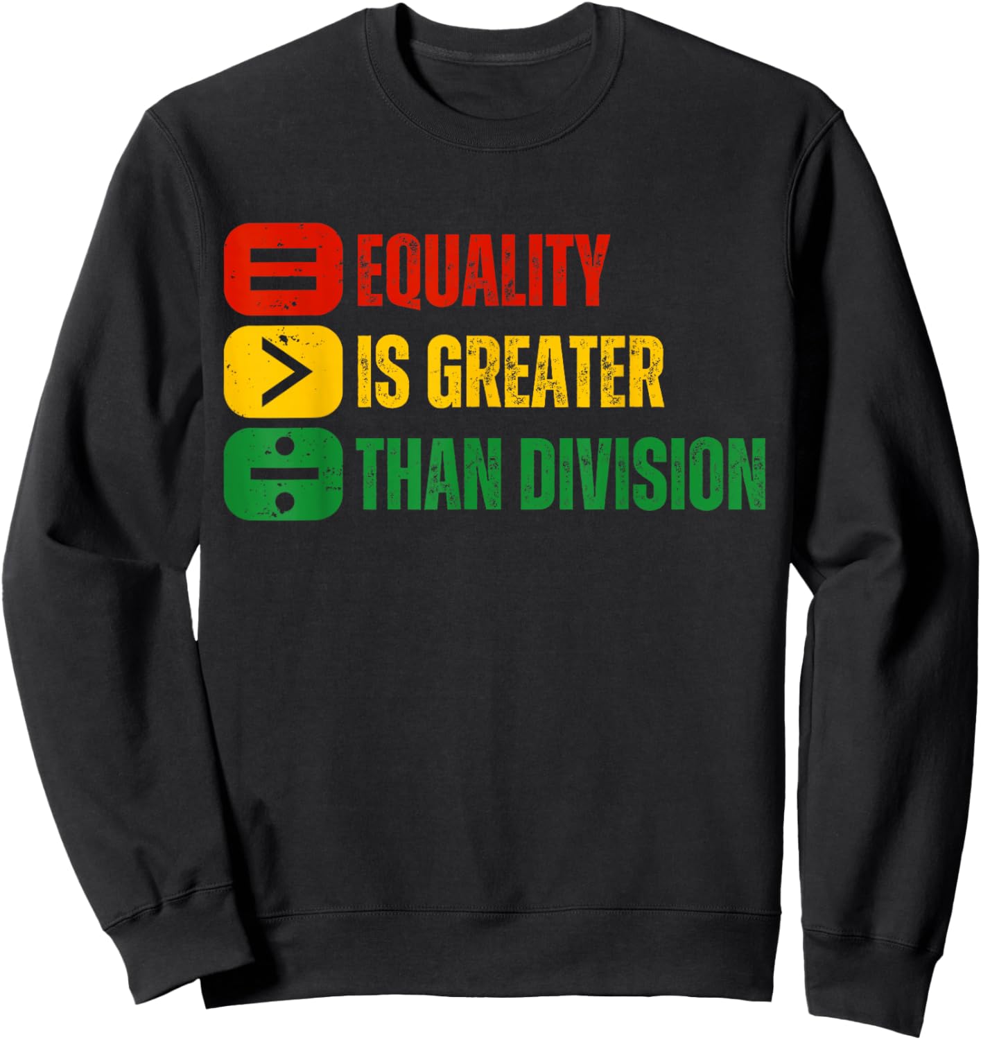Black History Equality is Greater Than Division Melanin Sweatshirt - Sweatshirt | Black