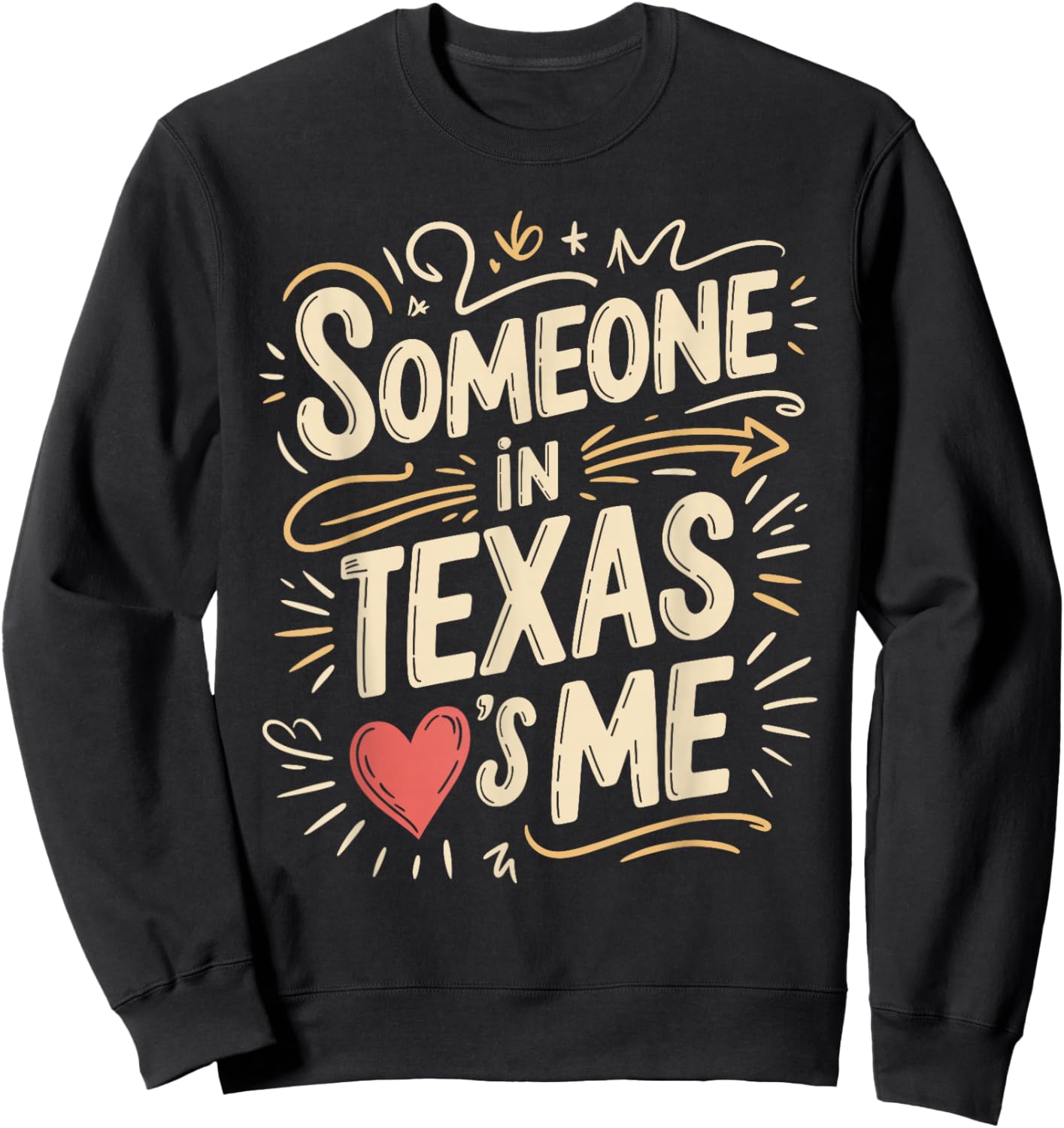 Someone in Texas Loves Me Long Distance Valentine Sweatshirt - Sweatshirt | Black