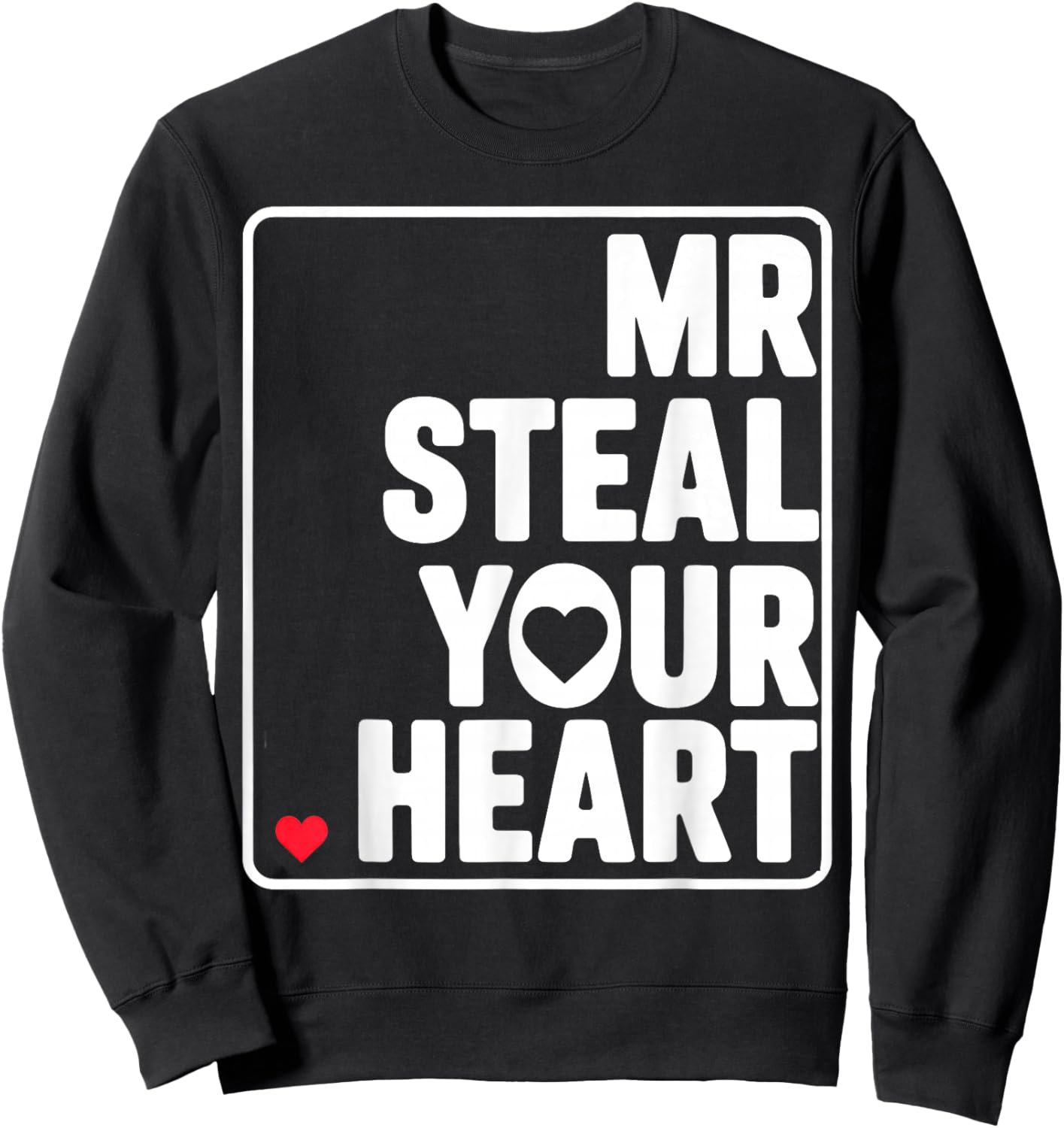 Mr Steal Your Heart Sweatshirt - Sweatshirt | Black