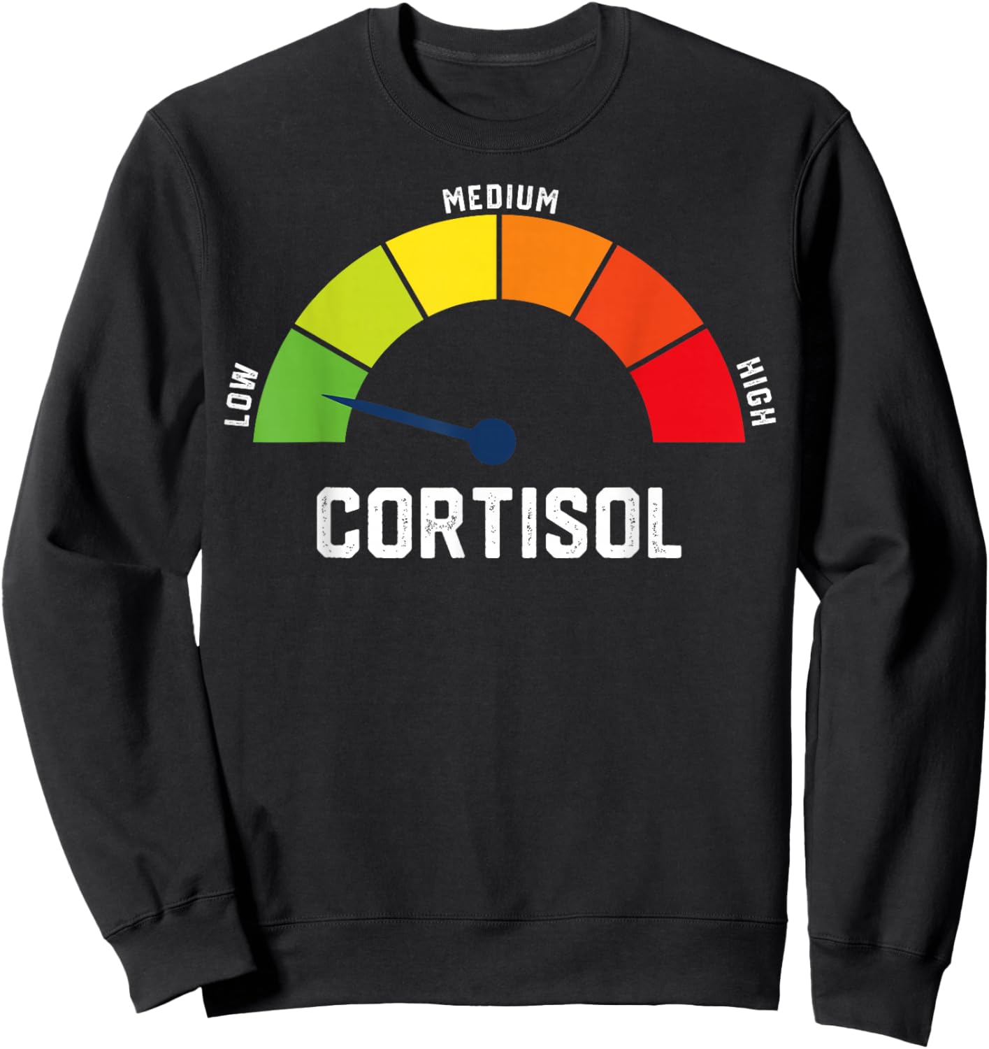 Low Cortisol Levels Meme Sweatshirt - Sweatshirt | Black