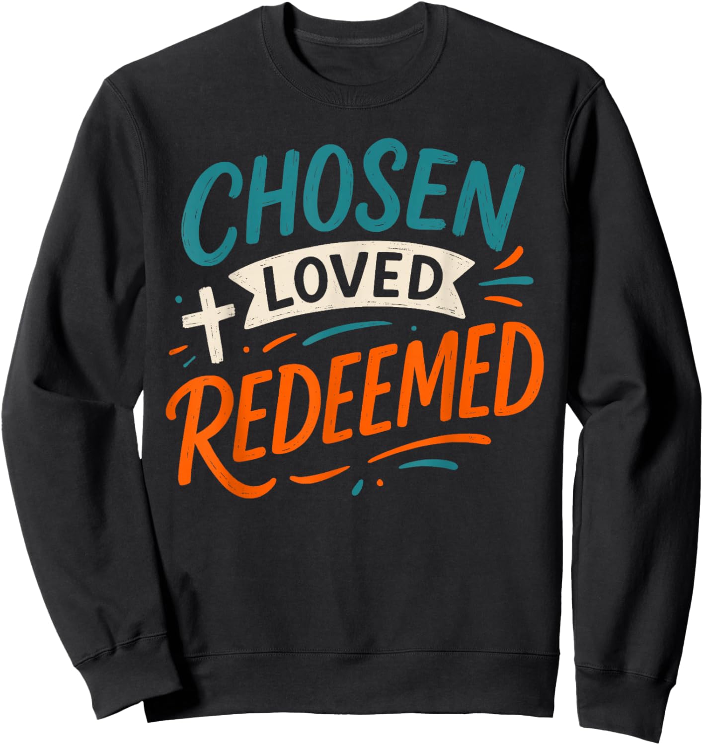 Chosen Loved Redeemed - Vintage Bible Verse Christian Sweatshirt - Sweatshirt | Black