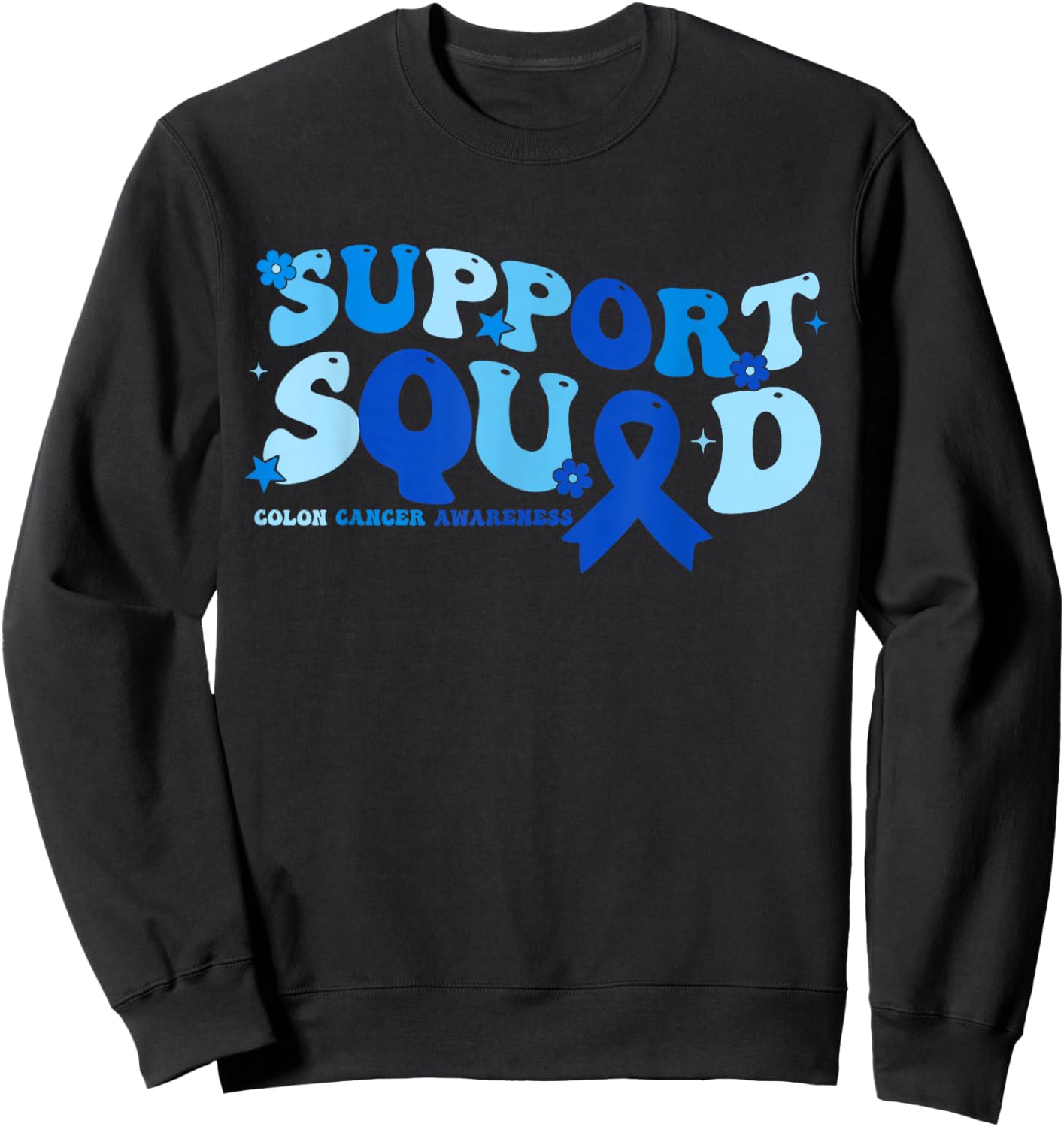 Colon Cancer Awareness Month Support Squad Blue Ribbon Sweatshirt - Sweatshirt | Black