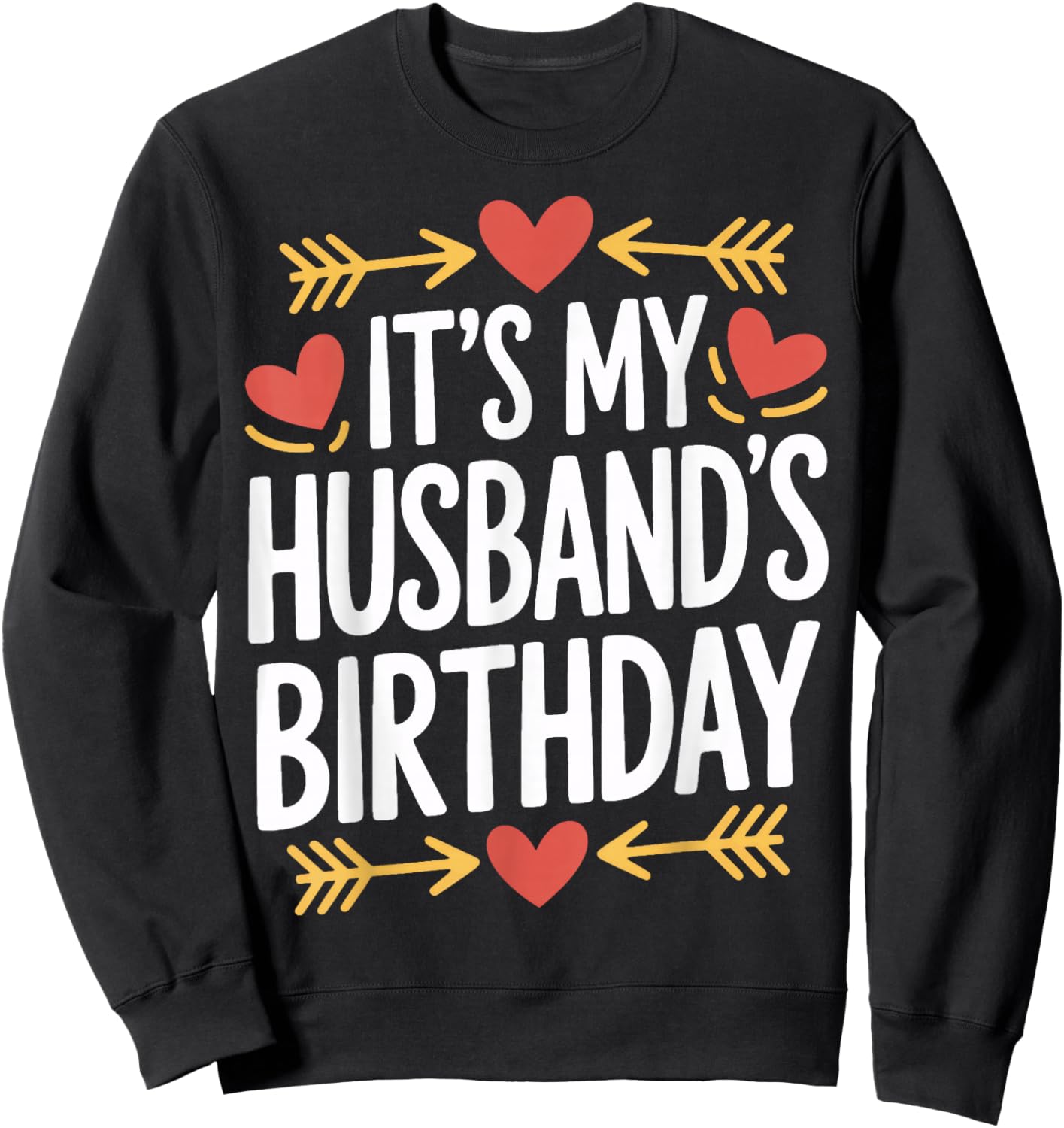 It's My Husband's Birthday Party Time Sweatshirt - Sweatshirt | Black