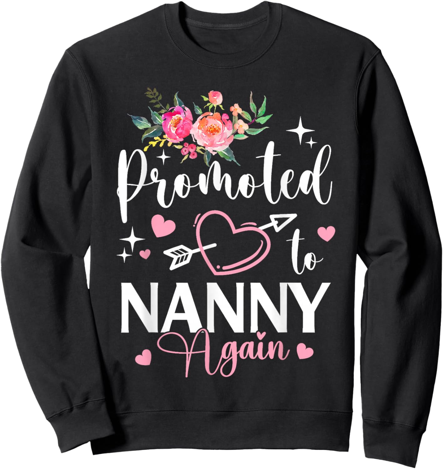 Promoted to Nanny Again Flower Heart Sweatshirt - Sweatshirt | Black