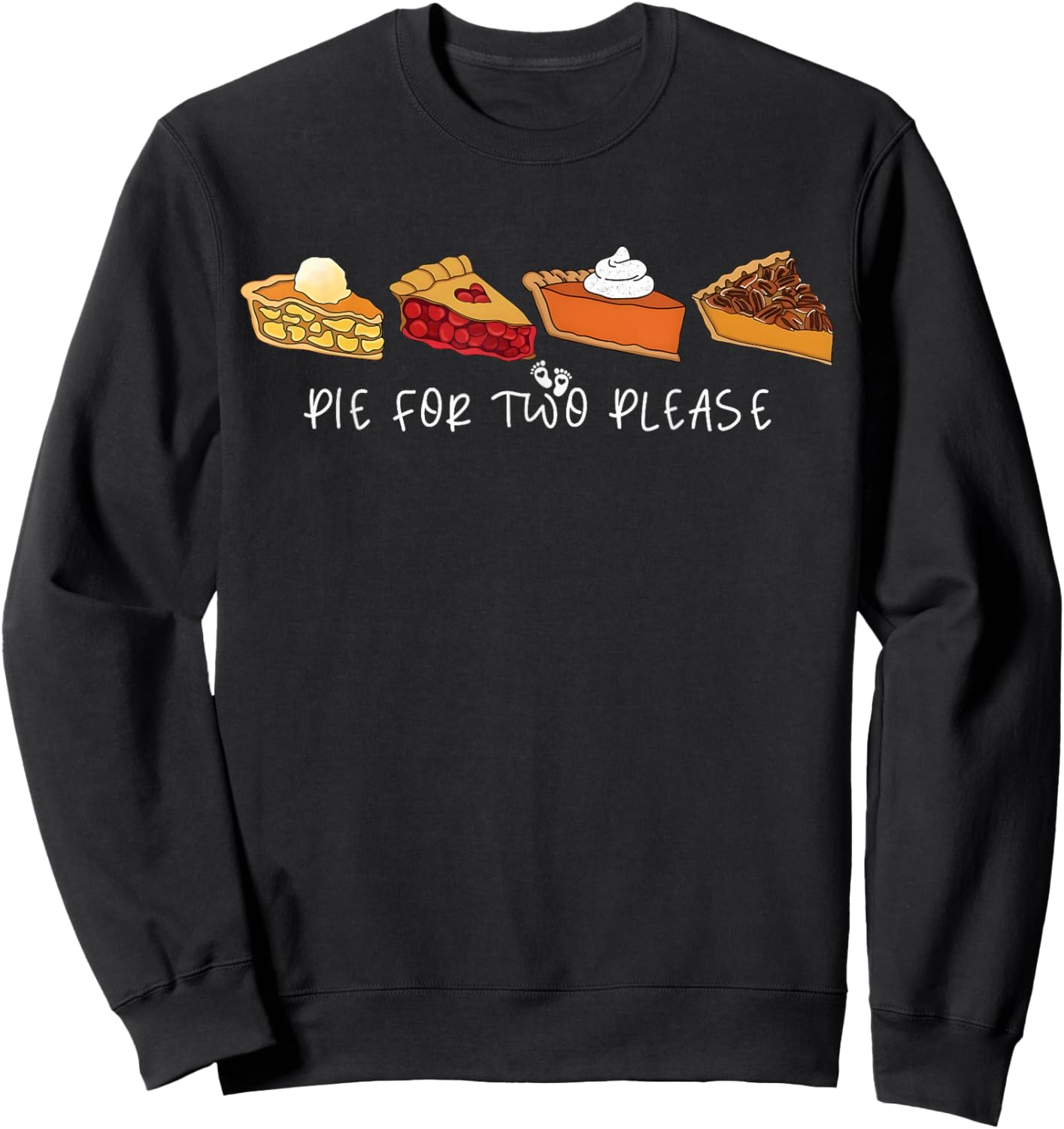 Pie for Two Please Thanksgiving Pregnancy Announcement Sweatshirt - Sweatshirt | Black