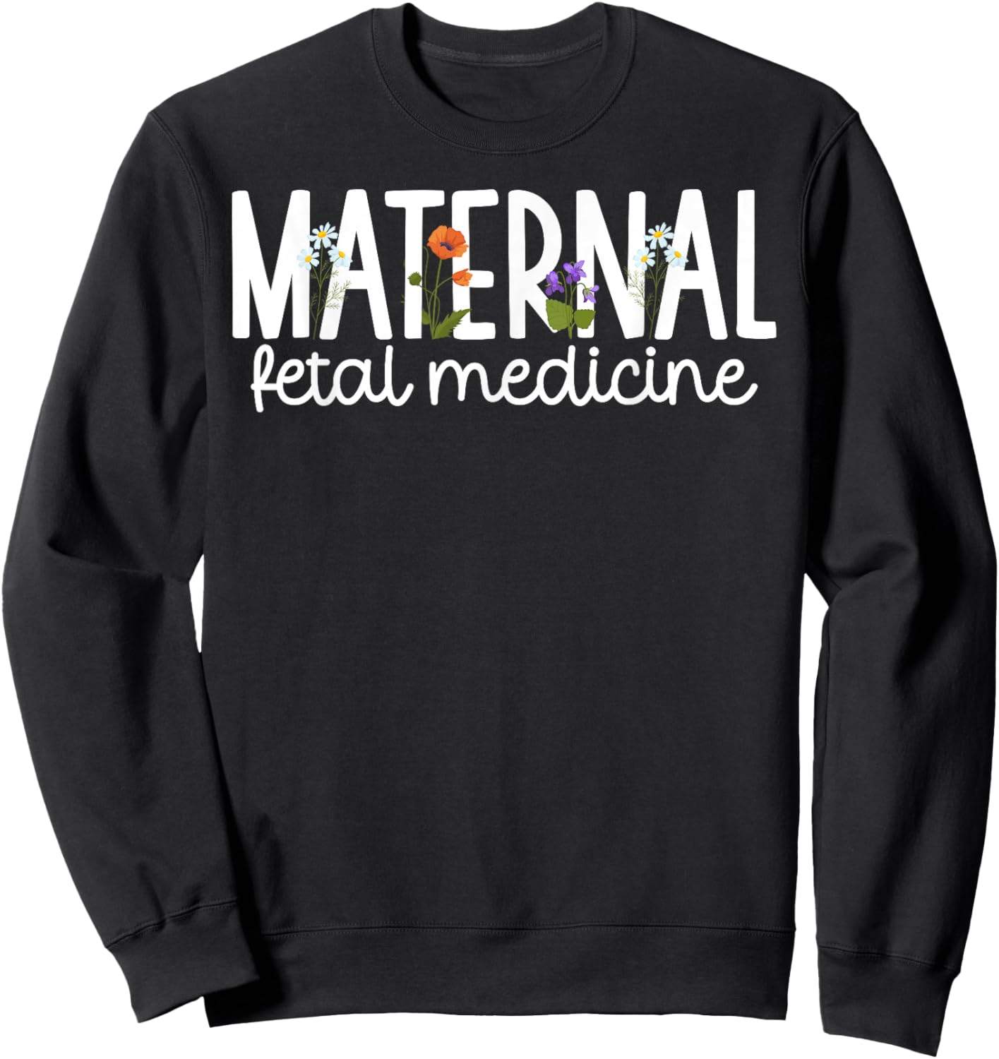 Maternal Fetal Medicine Nurse MFM Nurse Sweatshirt - Sweatshirt | Black