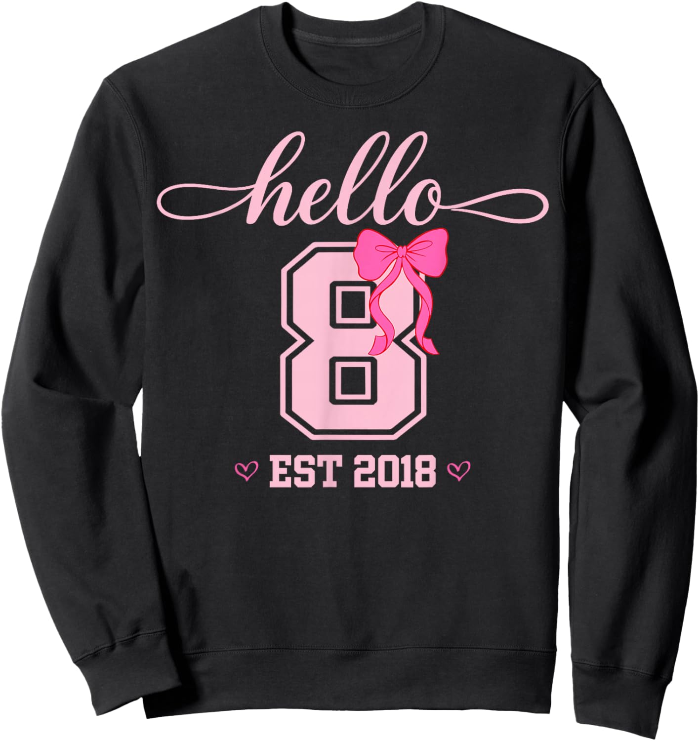Hello Eight Est 2018 Coquette Bow 8th Birthday Girl Sweatshirt - Sweatshirt | Black