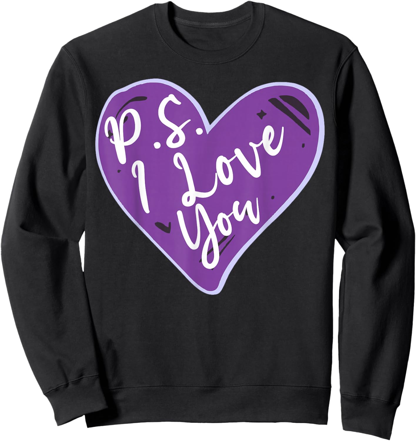 PS I Love You Day Valentine's Day Purple Heart Women Men Kid Sweatshirt - Sweatshirt | Black