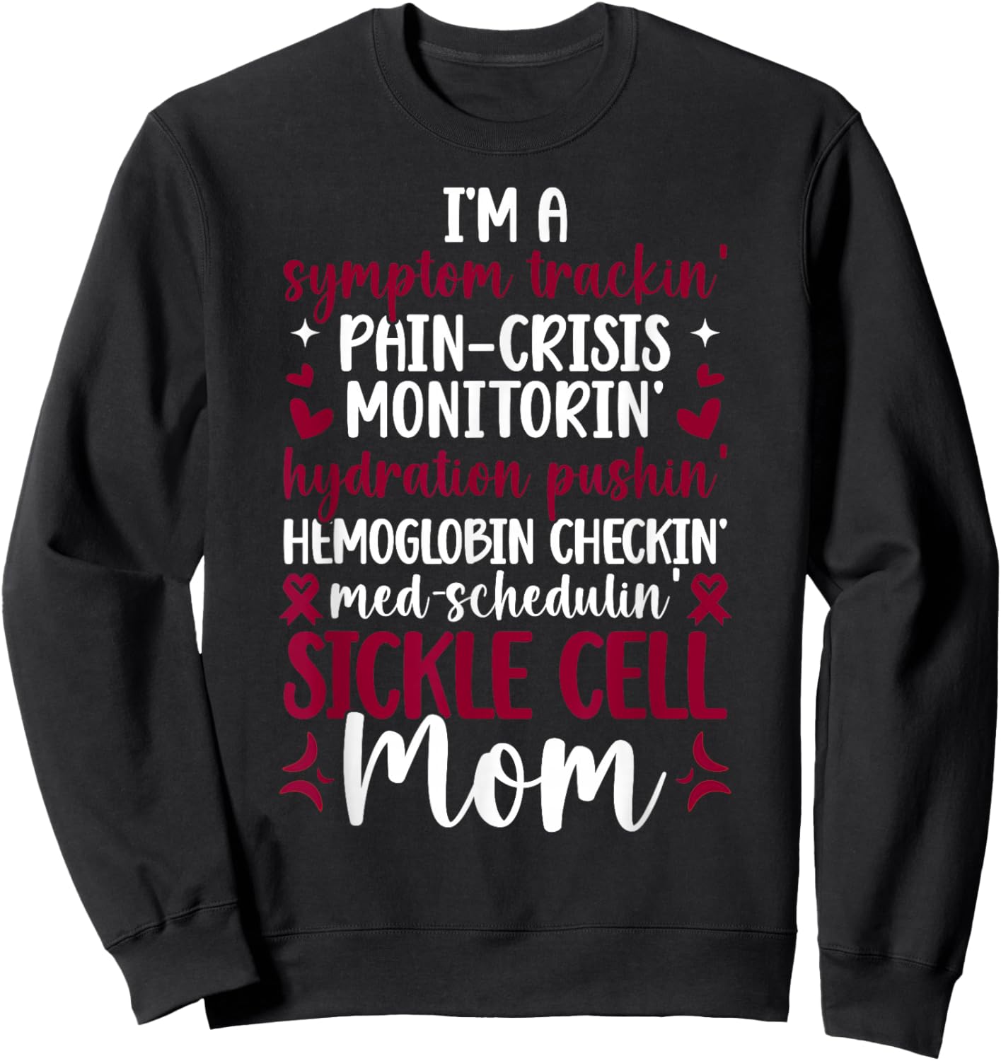 I'm A Sickle Cell Mom Sickle Cell Disease Awareness Sweatshirt - Sweatshirt | Black