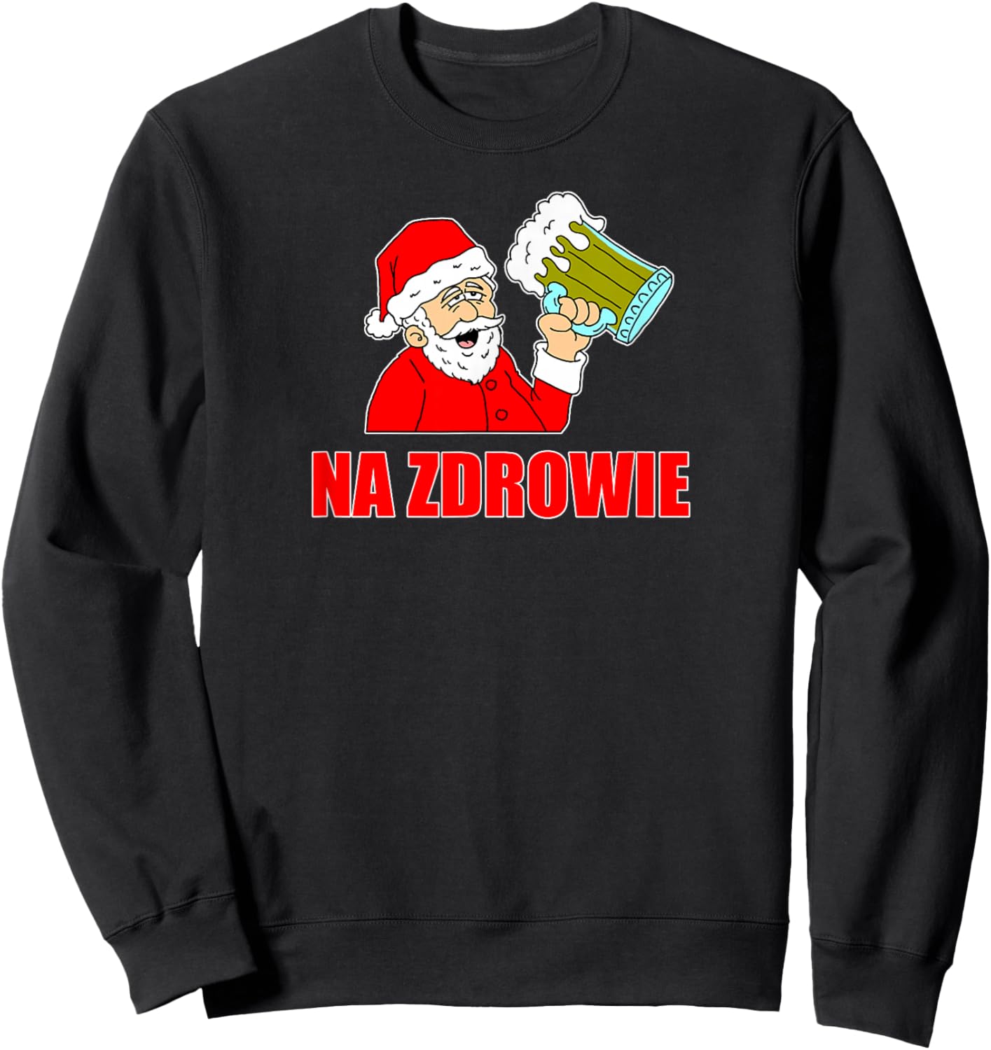 Polish Santa Na Zdrowie Cheers Funny Holiday Sweatshirt - Sweatshirt | Black