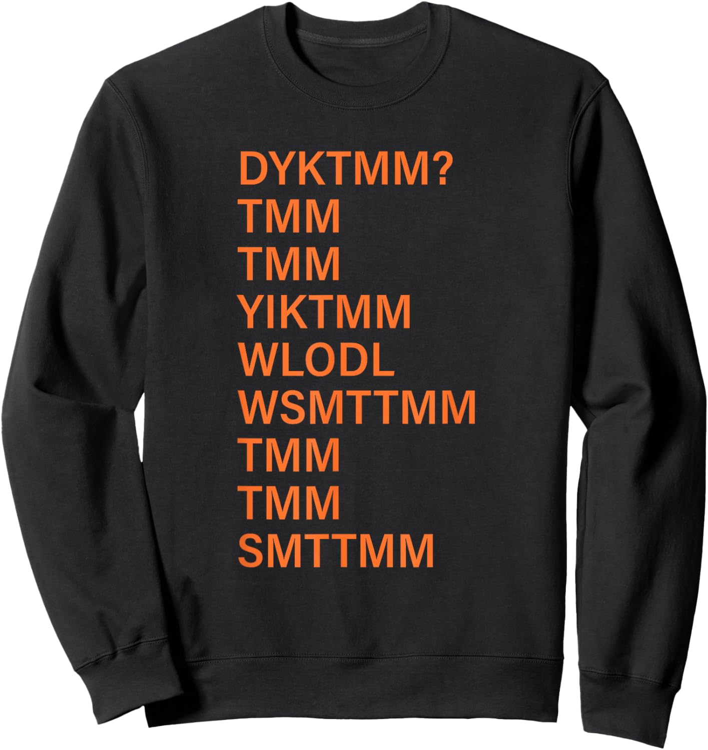 Dyktmm? Tmm-Tmm Yiktmm Wlodl Wsmttmm Design Sweatshirt - Sweatshirt | Black