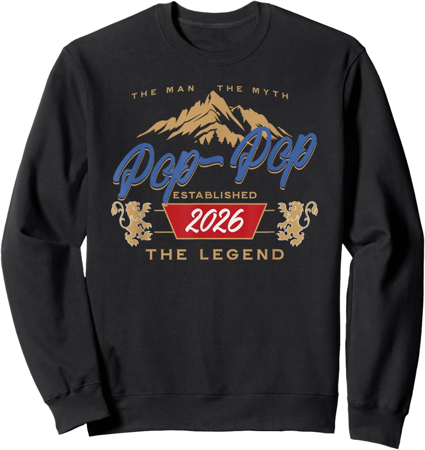 Pop Pop Est. 2026 Man The Myth The Legend Dad Sweatshirt - Sweatshirt | Black