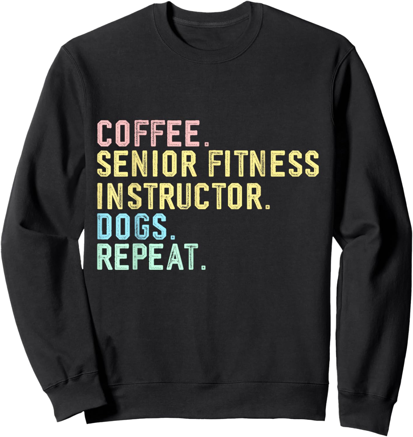 Funny Vintage Coffee Dog Senior Fitness Instructor Sweatshirt - Sweatshirt | Black