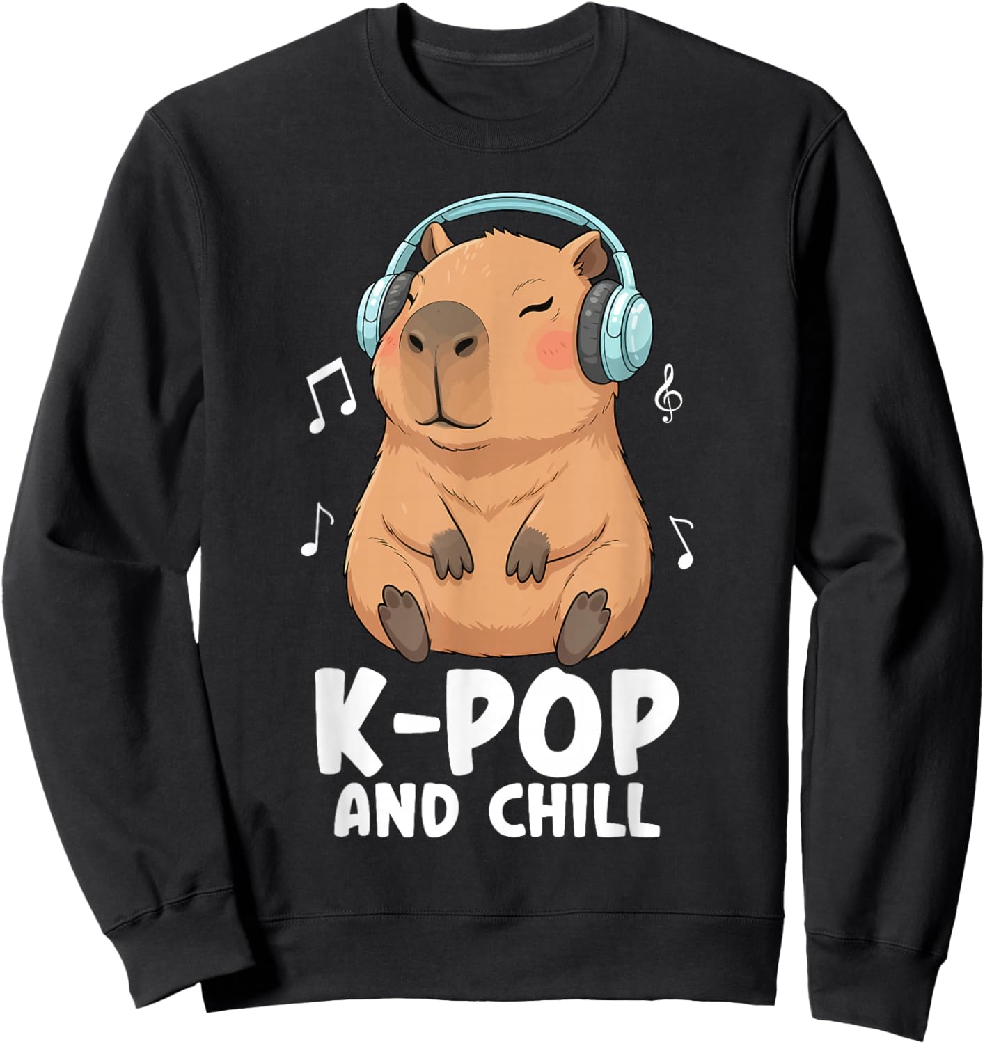 K Pop and Chill Capybara Korean Music K-Pop Sweatshirt - Sweatshirt | Black