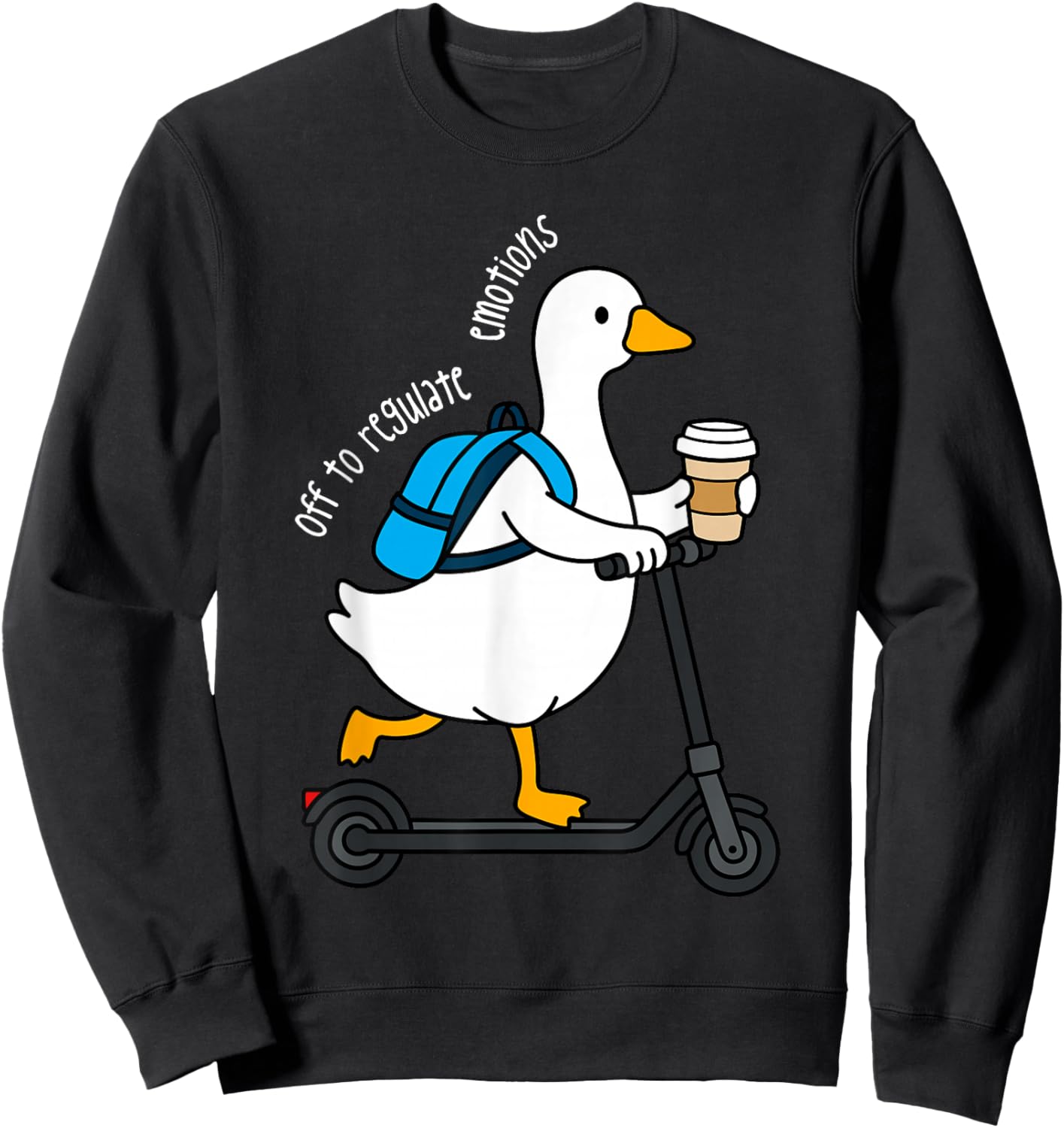 Funny Goose Off to Regulate Emotions Mental Health Counselor Sweatshirt - Sweatshirt | Black