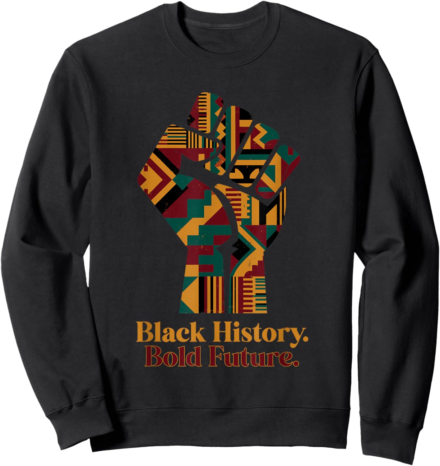 Black History Bold Future African Kente Pattern Heritage Sweatshirt - Sweatshirt | Black