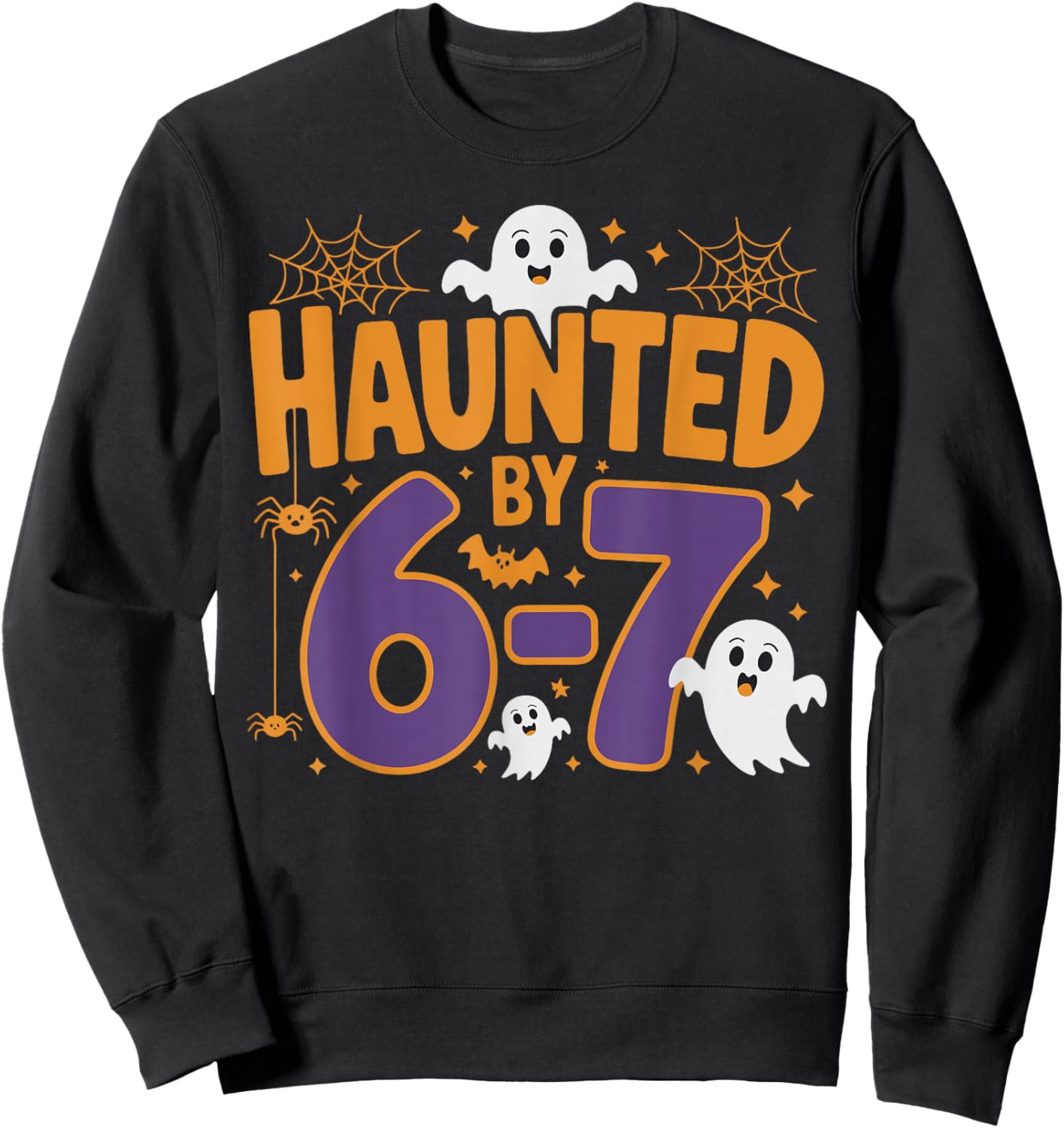 Haunted by 67 Funny Ghost Halloween Costume Sweatshirt - Sweatshirt | Black