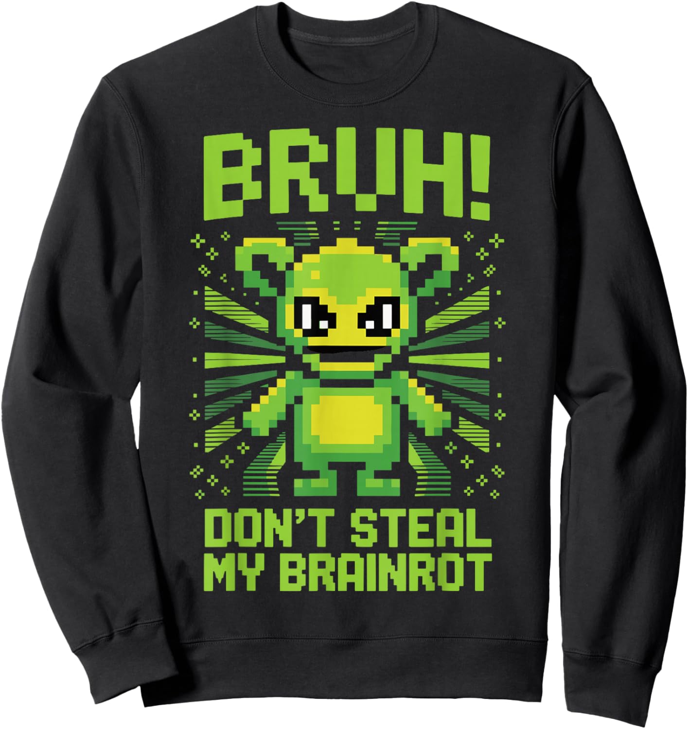 Bruh Don't Steal My Brainrots Funny Meme for Boys Kids Sweatshirt - Sweatshirt | Black