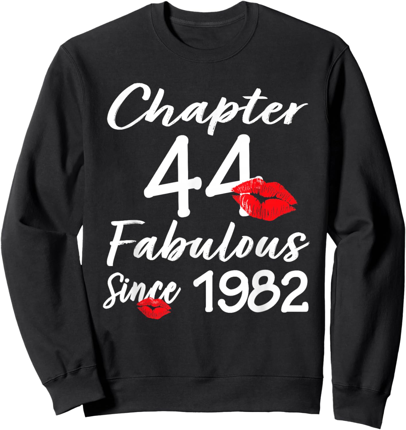 Chapter 44 Fabulous Since 1982 44th Birthday Girls Women Sweatshirt - Sweatshirt | Black