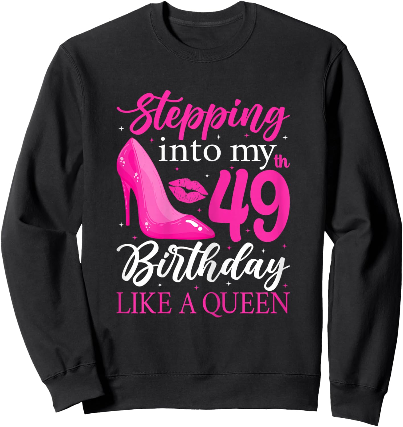 Stepping Into My 49th Birthday Like a Queen Heel Sweatshirt - Sweatshirt | Black