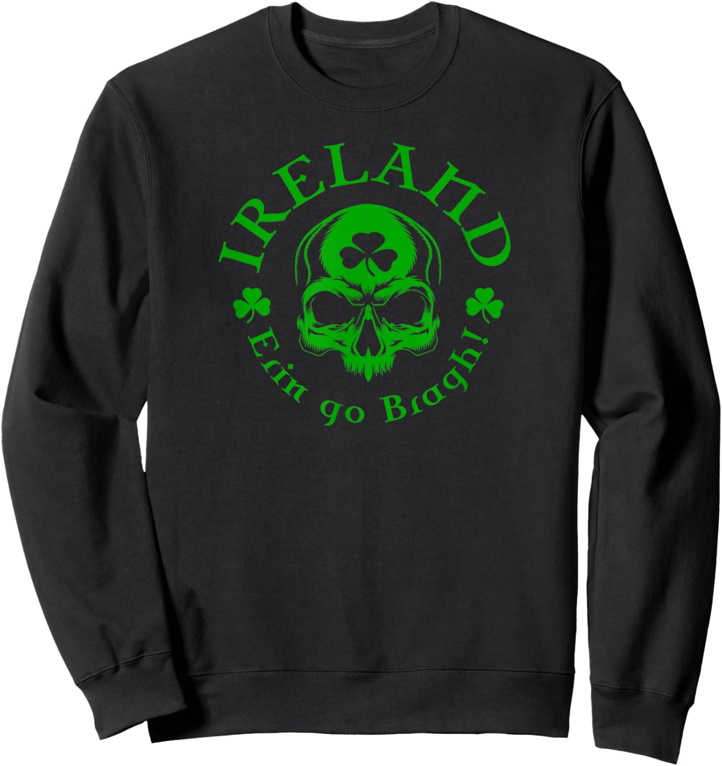 Ireland Erin Go Bragh! Skull Sweatshirt - Sweatshirt | Black