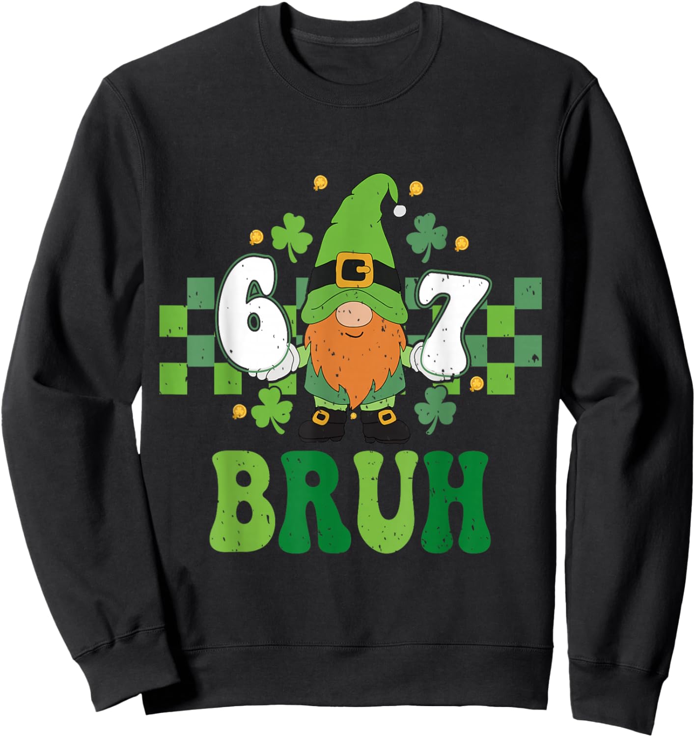 Gnome 6 7 Bruh St Patricks Day Six Seven Kids Sweatshirt - Sweatshirt | Black