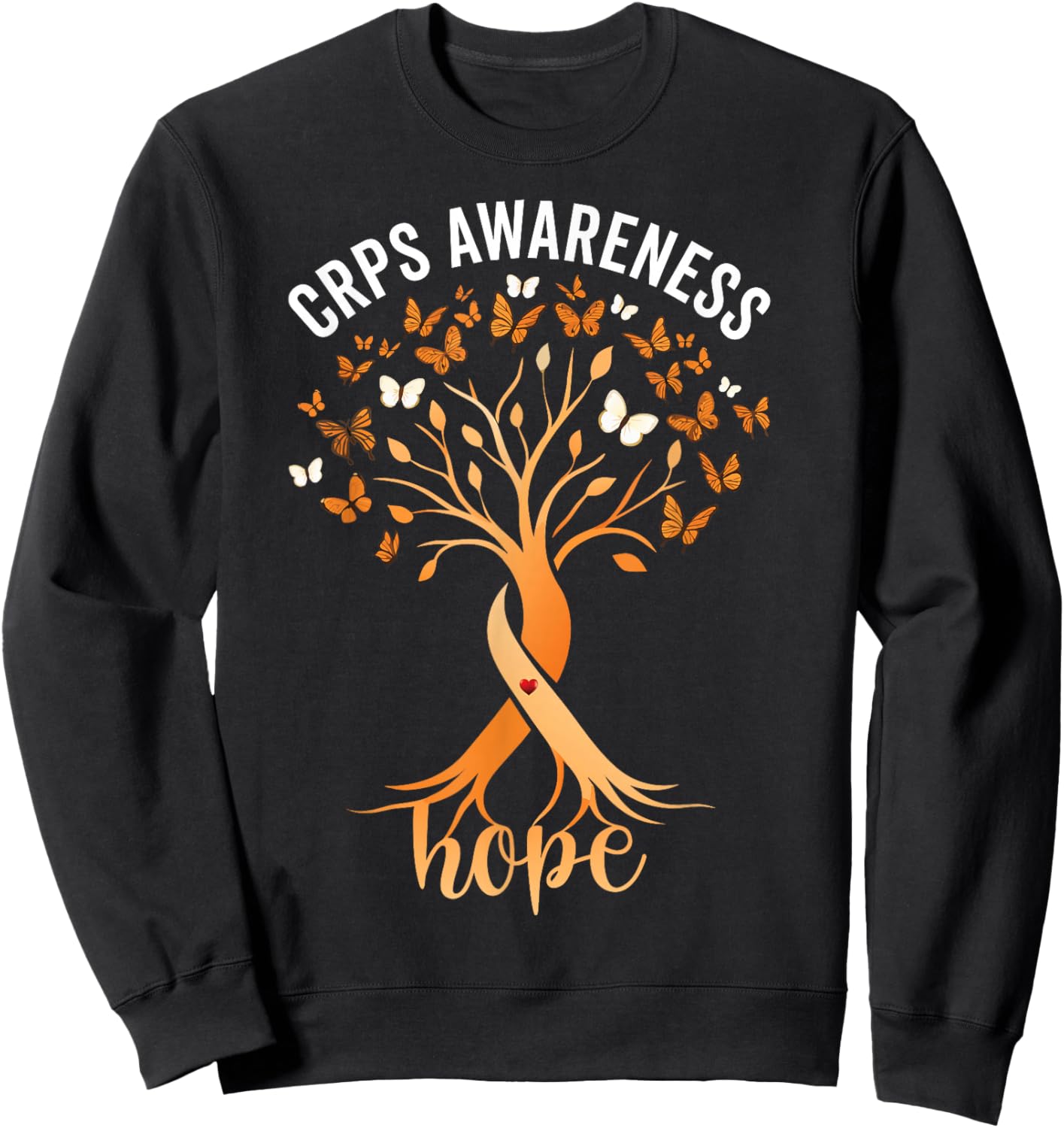 CRPS Awareness Regional Pain Syndrome Hope Orange Ribbon Sweatshirt - Sweatshirt | Black