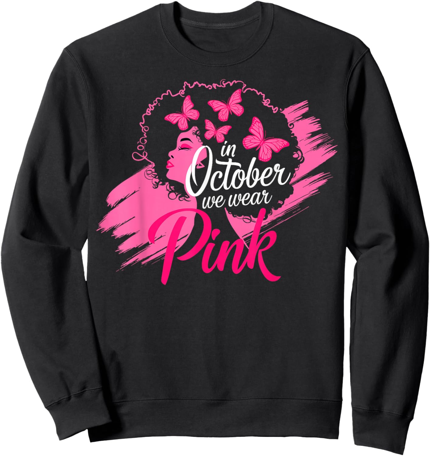 in October We Wear Pink Breast Cancer Awareness Black Women Sweatshirt - Sweatshirt | Black