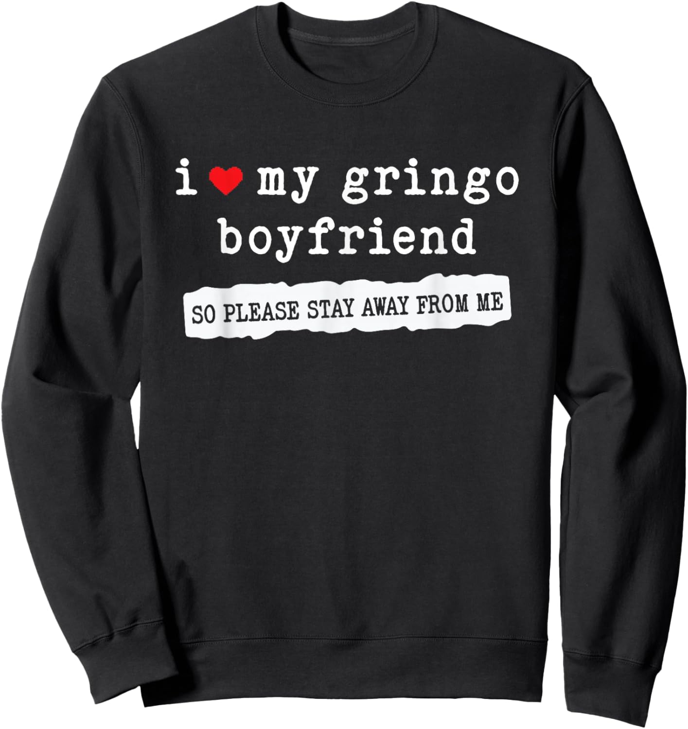 I Love My Gringo Boyfriend Funny Girlfriend Subtle Sweatshirt - Sweatshirt | Black