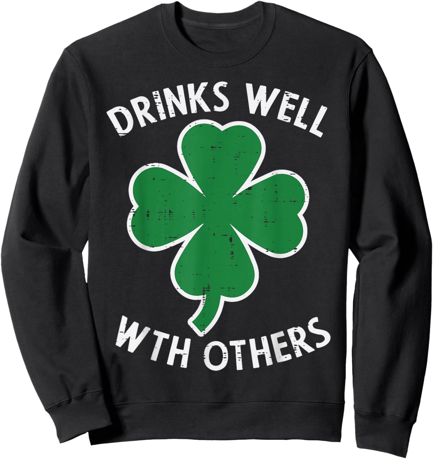 St Patricks Day Drinks Well with Others Saint Pattys Women Sweatshirt - Sweatshirt | Black