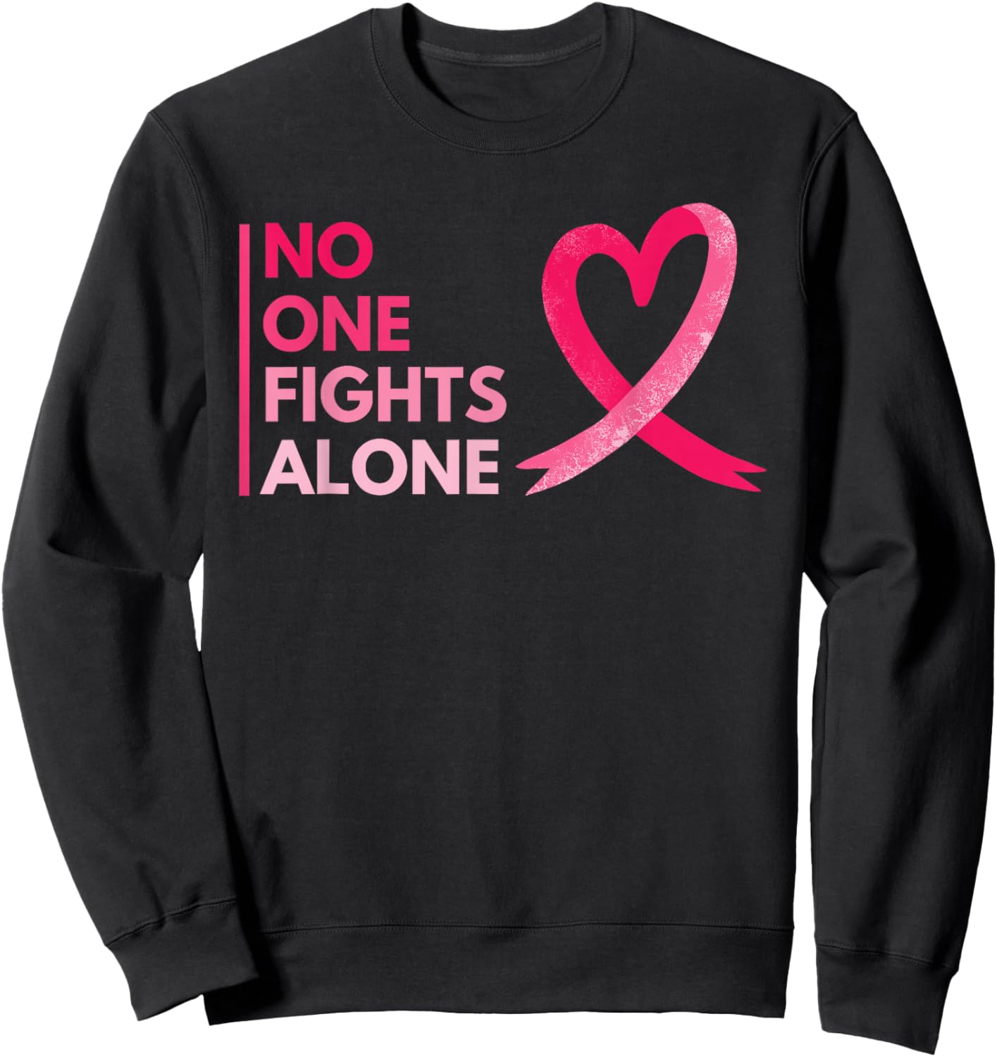No One Fights Breast Cancer Alone Breast Cancer Awareness Sweatshirt - Sweatshirt | Black
