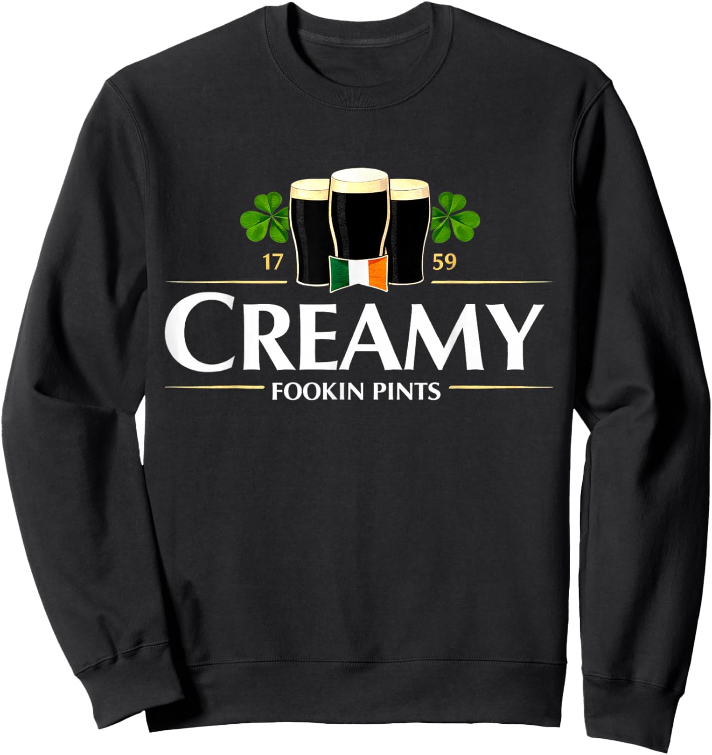 Creamy Fookin Pints St Patricks Day Sweatshirt - Sweatshirt | Black