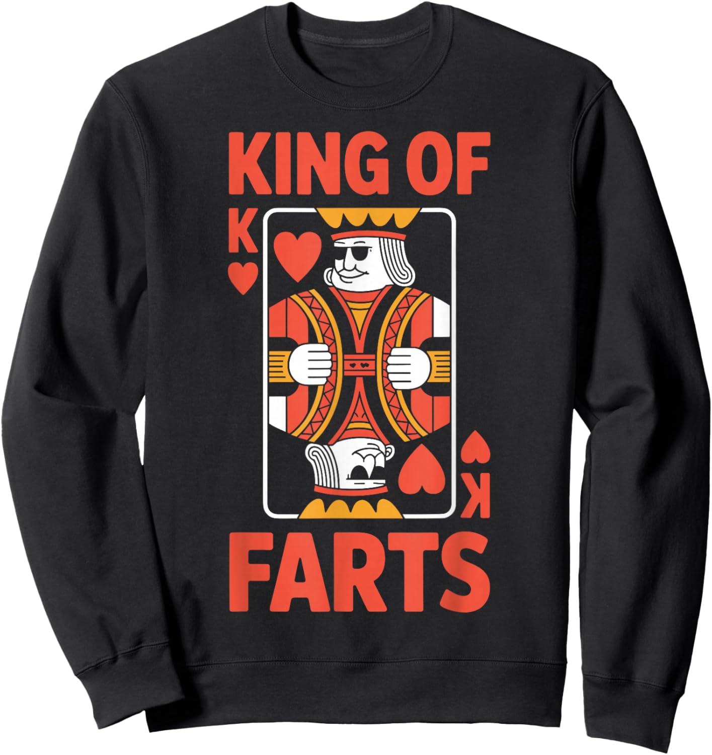 King of Farts Funny Poker Playing Card Humor Sweatshirt - Sweatshirt | Black