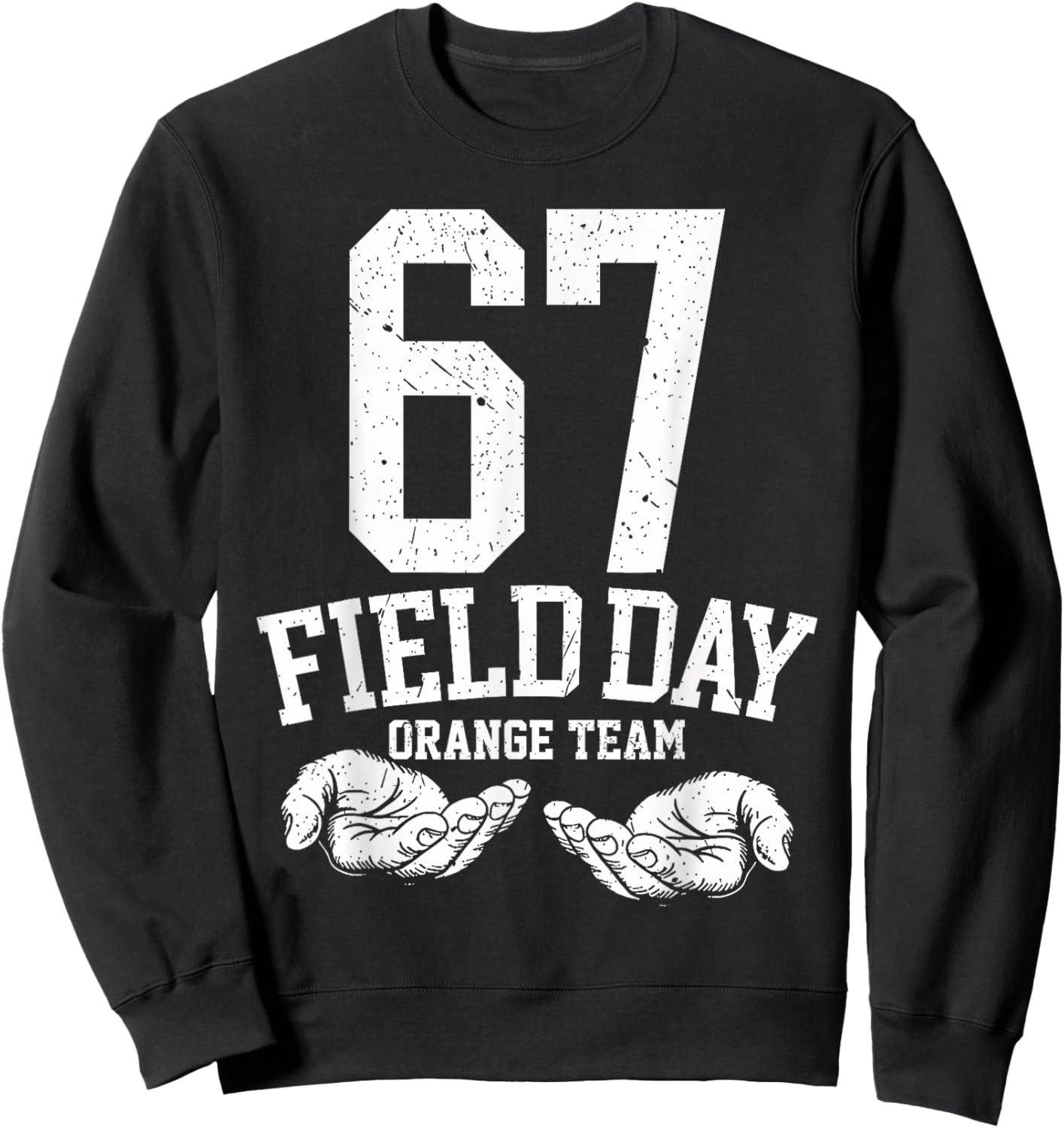 67 Field Day Orange Team Six Seven Gen Alpha School Sweatshirt - Sweatshirt | Black