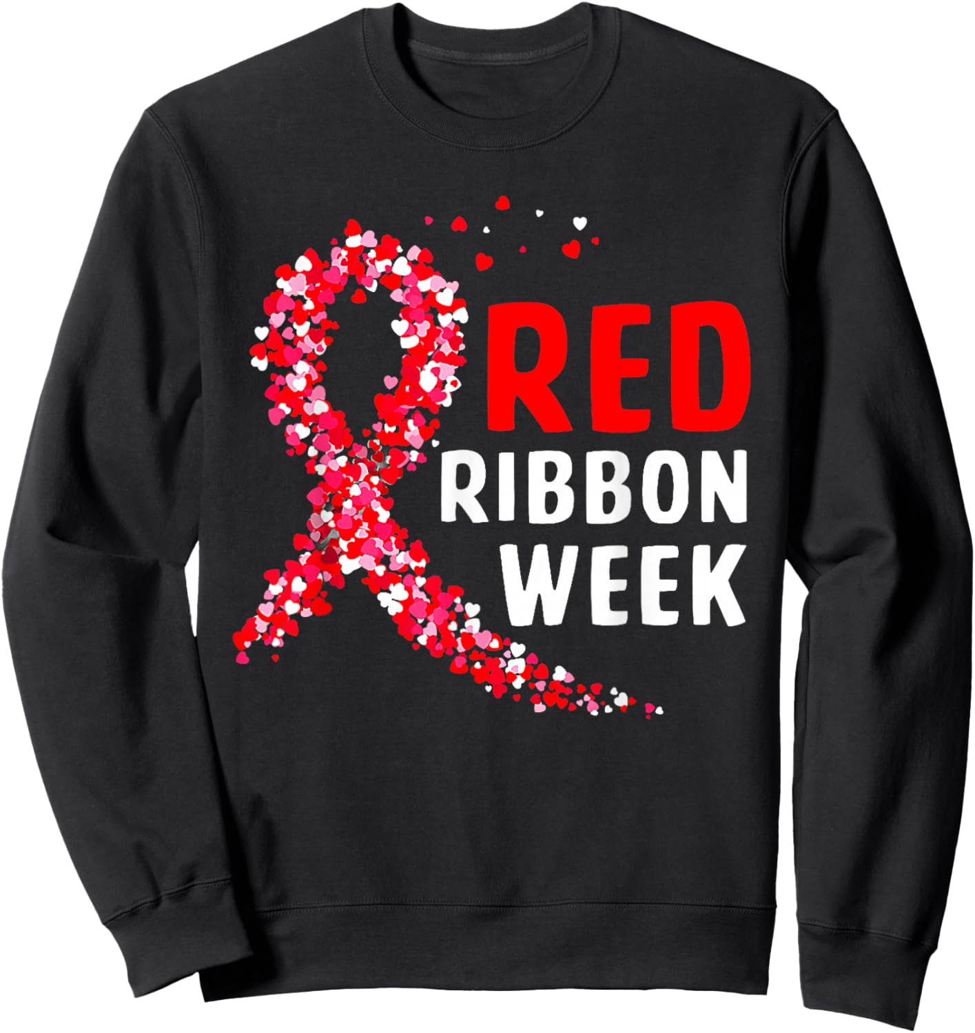 We Wear Red for Red Ribbon Week Awareness Men Women Heart Sweatshirt - Sweatshirt | Black