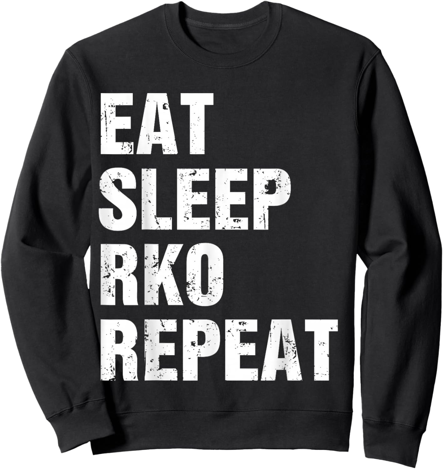 Eat Sleep RKO Repeat Sweatshirt - Sweatshirt | Black